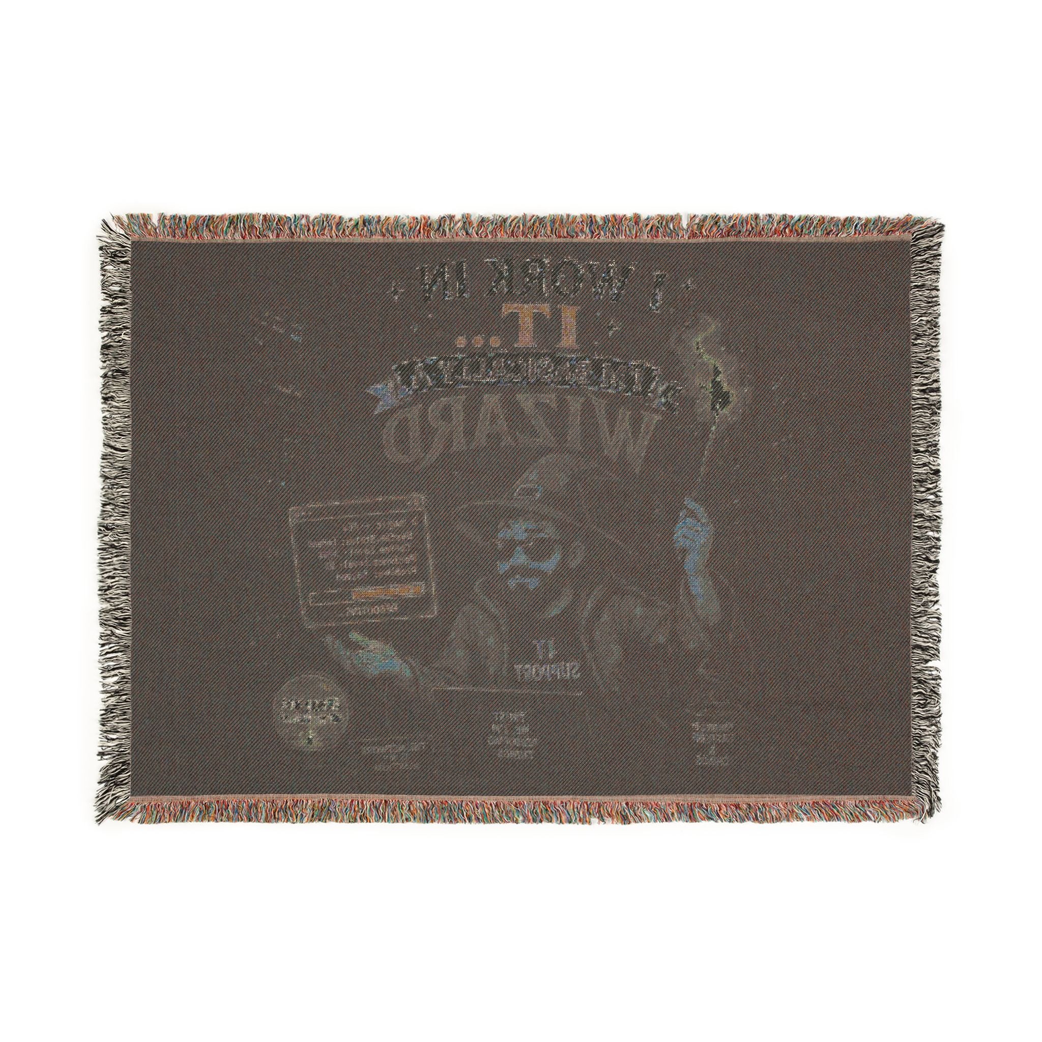 "I Work In IT... I'm Basically A Wizard" Funny IT Tech Humor Woven Blanket Funny IT Tech