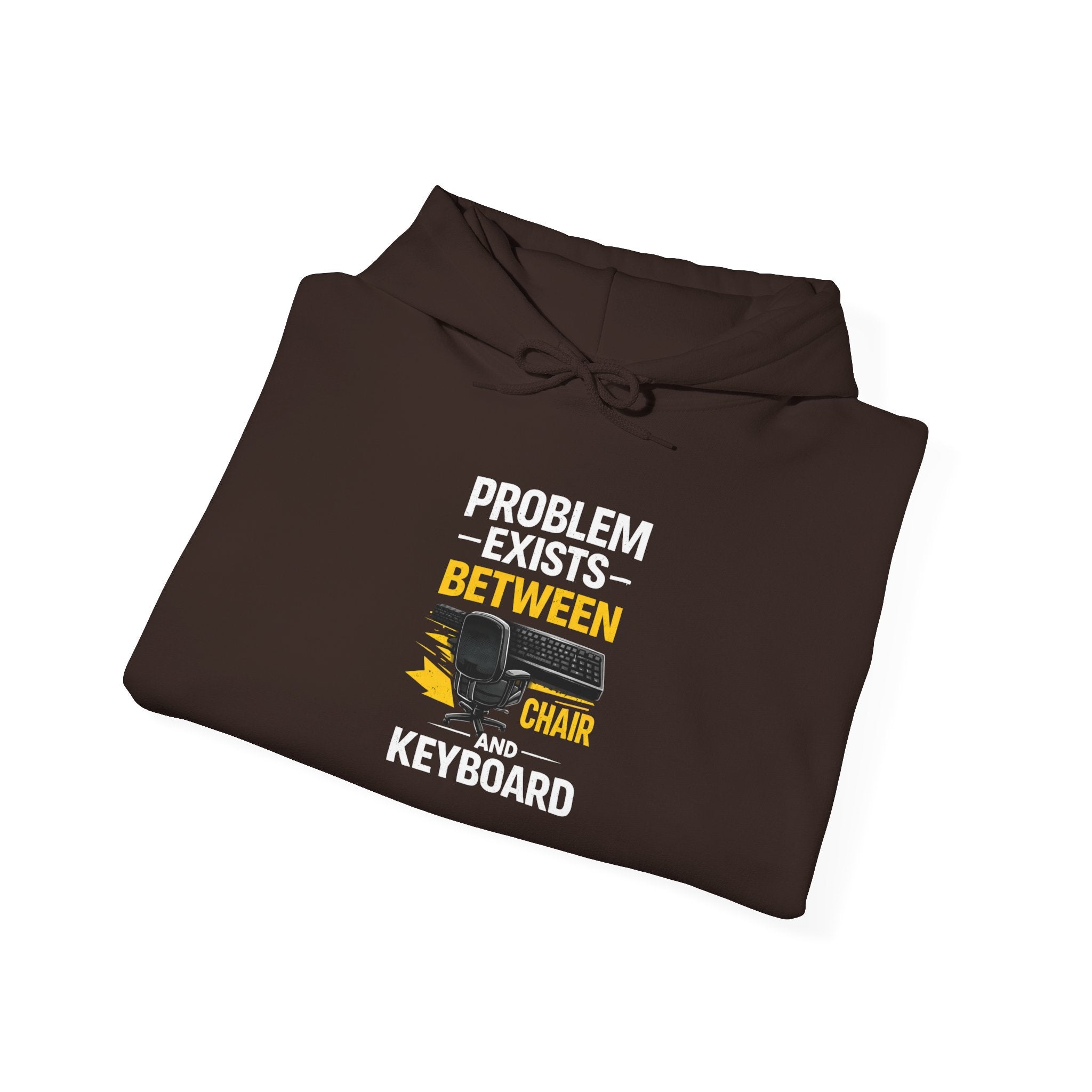 "Problem Exists Between Chair and Keyboard" — Funny IT Programmer Hoodie