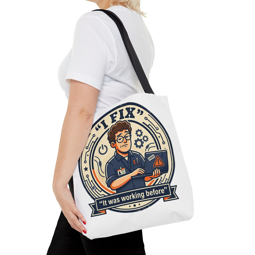 "I Fix: It Worked Before" Funny IT Tech Humor Tote Bag