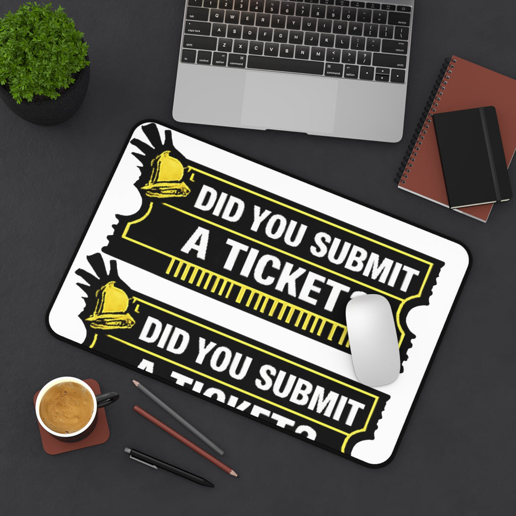 "Did You Submit a Ticket?" IT Support Humor Mouse Pad Funny IT Desk Mat