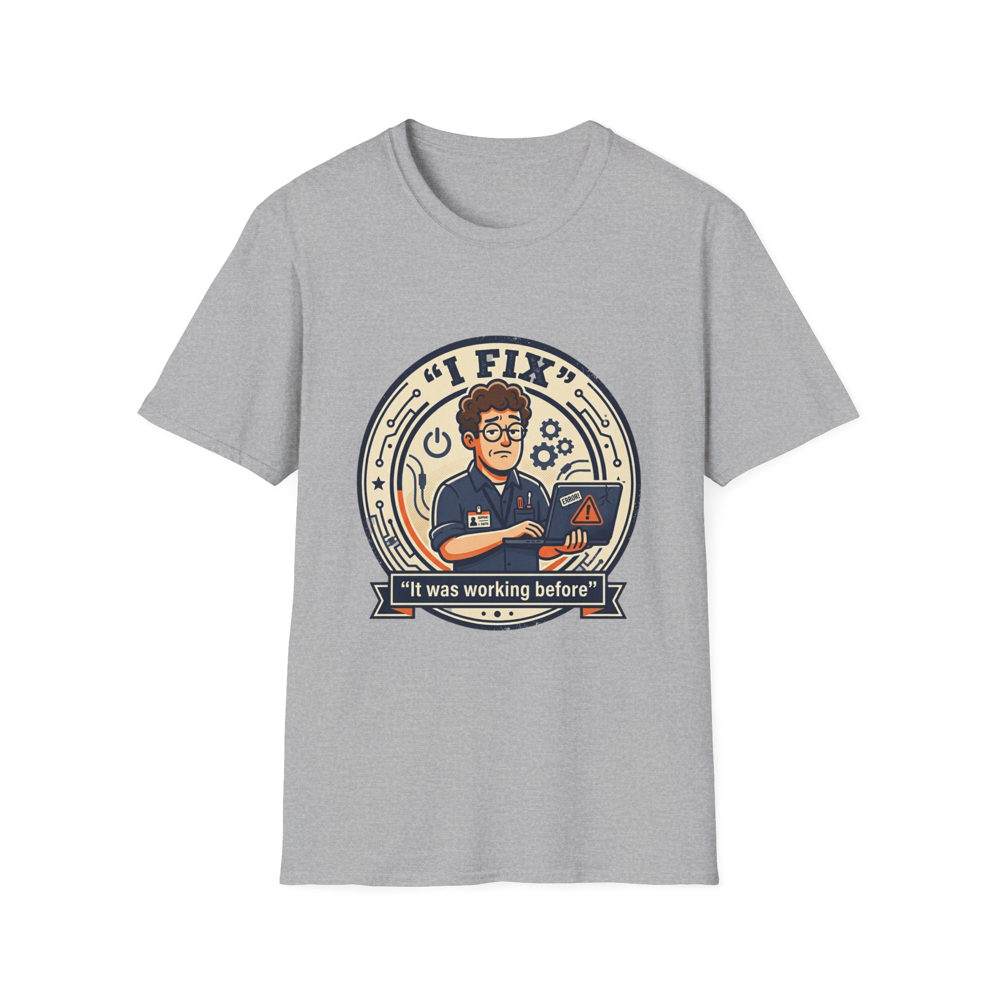 "I Fix: It Worked Before" Funny IT T-Shirt — Tech Support Humor Tee
