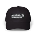 "No Signal No Problem" Tech Humor Funny IT Baseball Hat/Cap