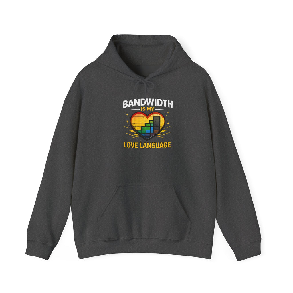 "Bandwidth is my Love Language" Tech Humor Unisex Heavy Blend™ Hoodie