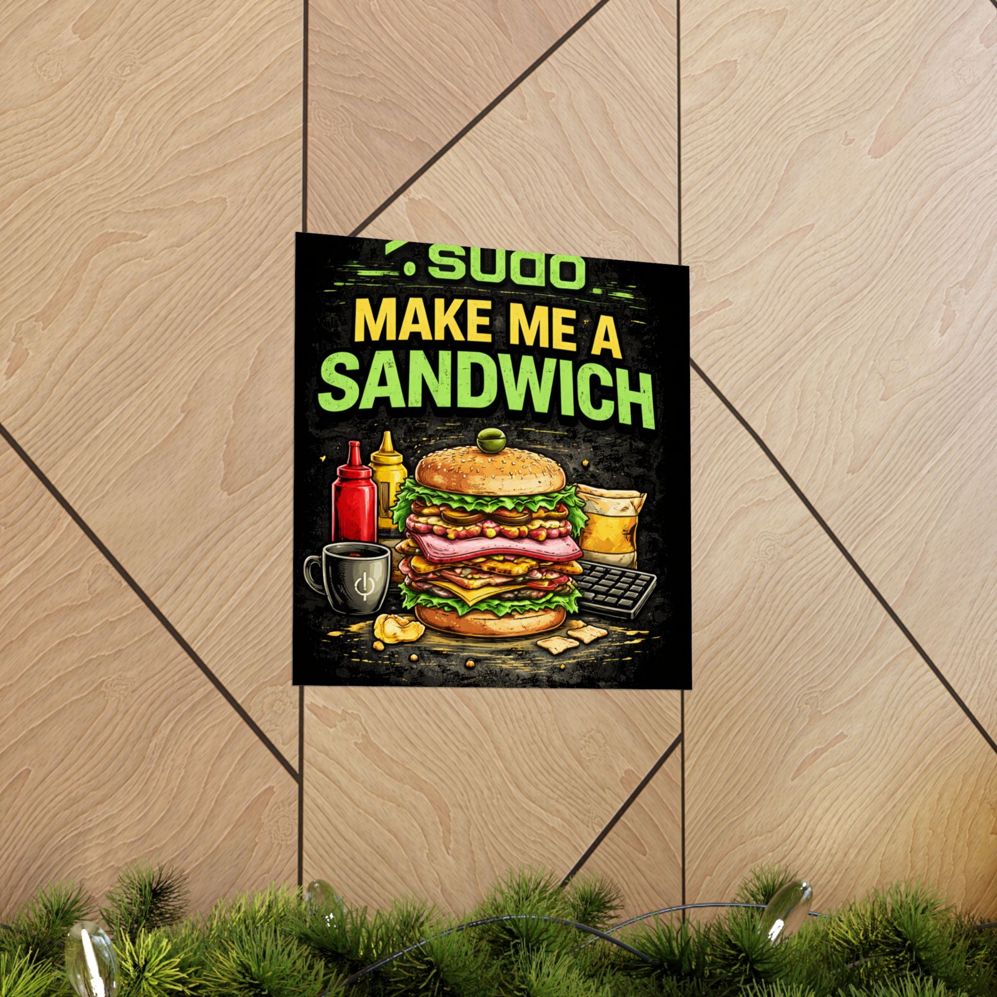 ">.Sudo Make Me A Sandwich" Geek Tech Humor Funny IT Matte Vertical Posters