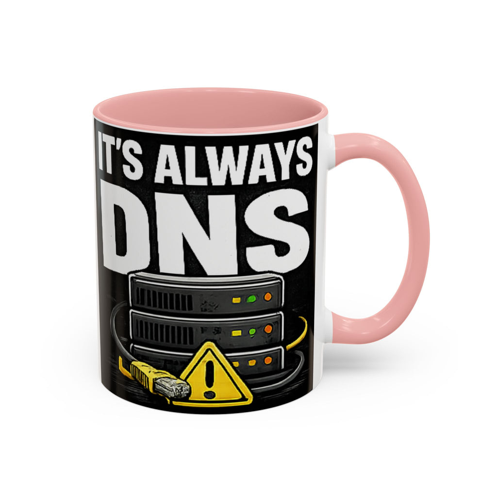 "It's Always DNS" IT Humor Accent Coffee Mug (11, 15oz)