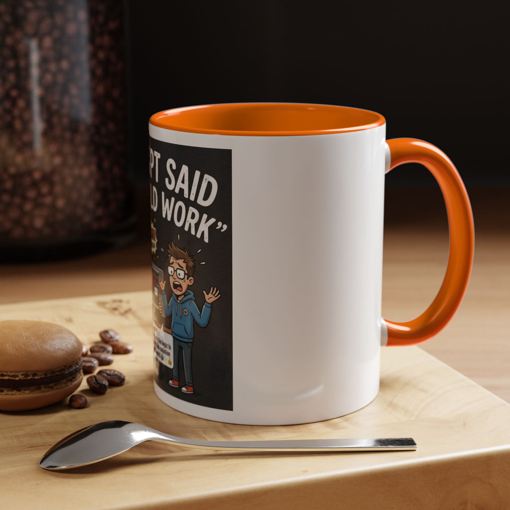 "CHatGBT Said It Would Work" Funny IT Tech Humor AI Fail Ceramic Mug