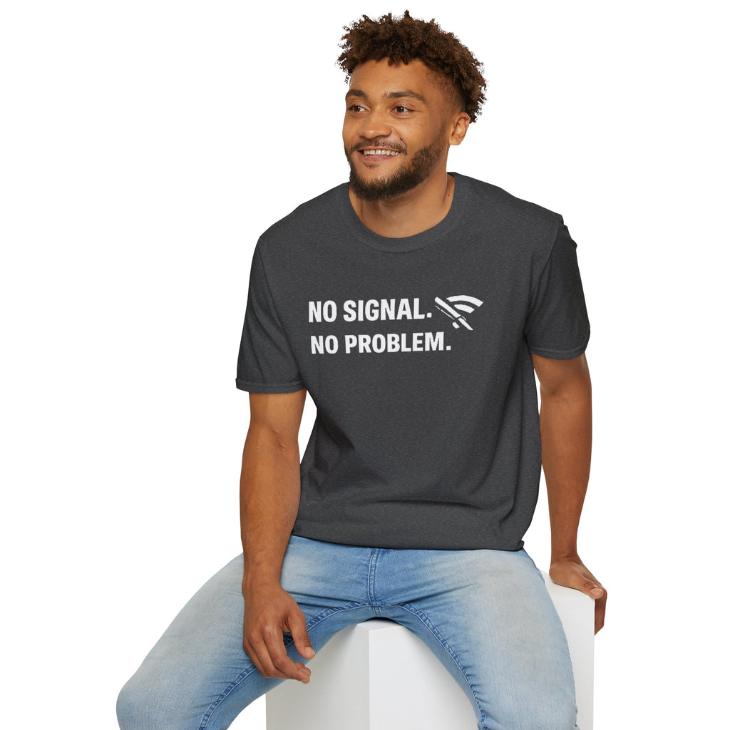 "No Signal, No Problem" Funny IT Tech Humor T-Shirt