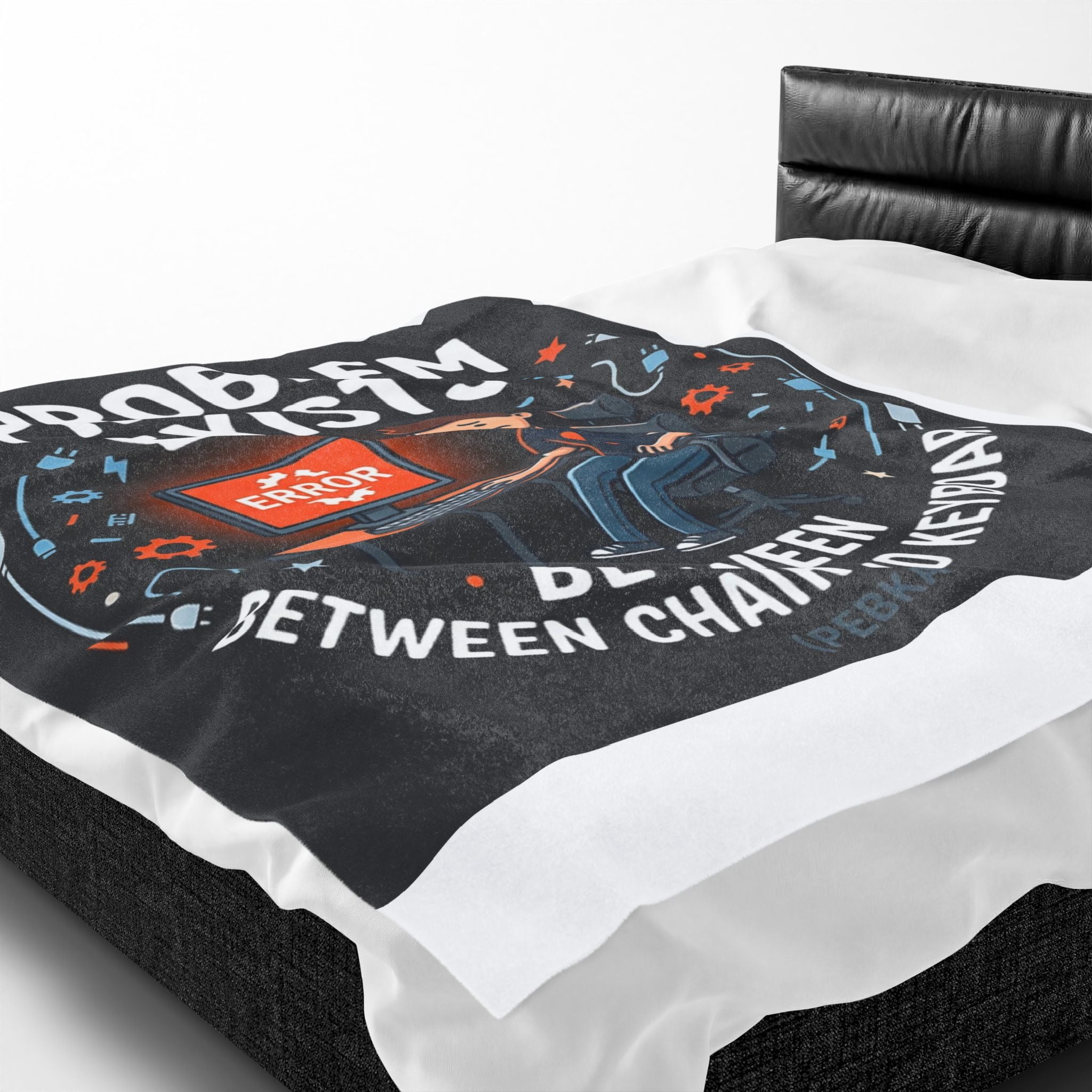 "Problem Exists Between The Chair & Keyboard" Tech Humor Funny IT Velveteen Plush Blanket