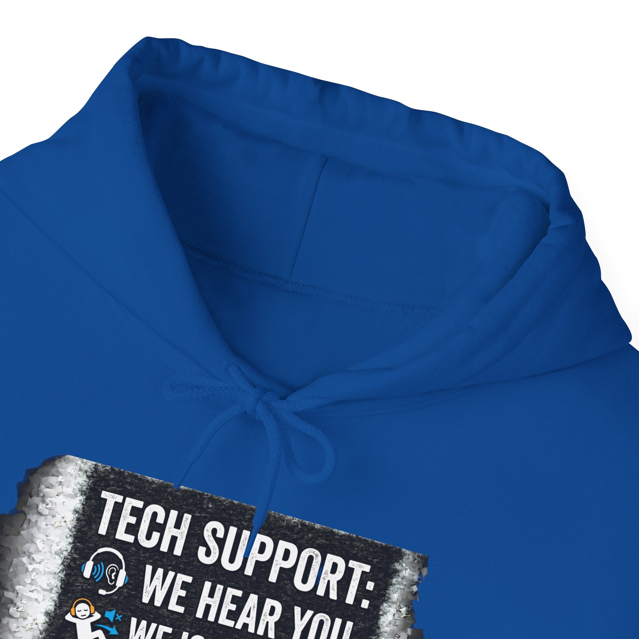 "Tech Support: We Hear You, We Ignore You, We Fix It" Funny IT Technician Hoodie