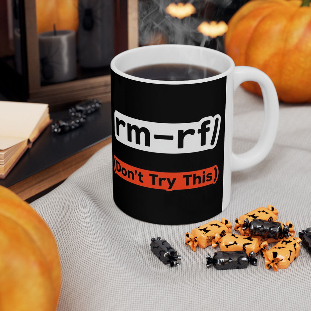 "RM -RF/ (Don't Try This)" Geek Humor Ceramic Mug, (11oz, 15oz)