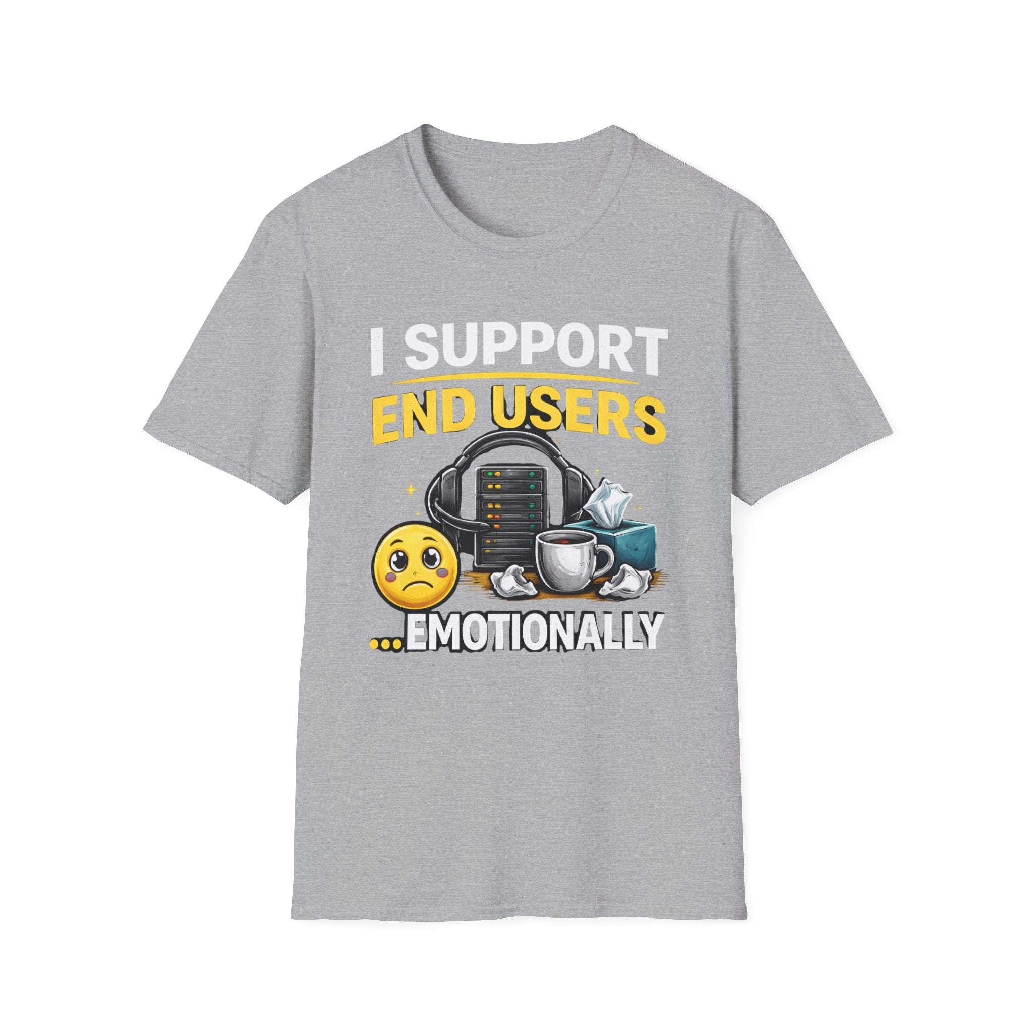 "I Support End Users... Emotionally" T-Shirt — Funny IT Tech Support Humor Tee