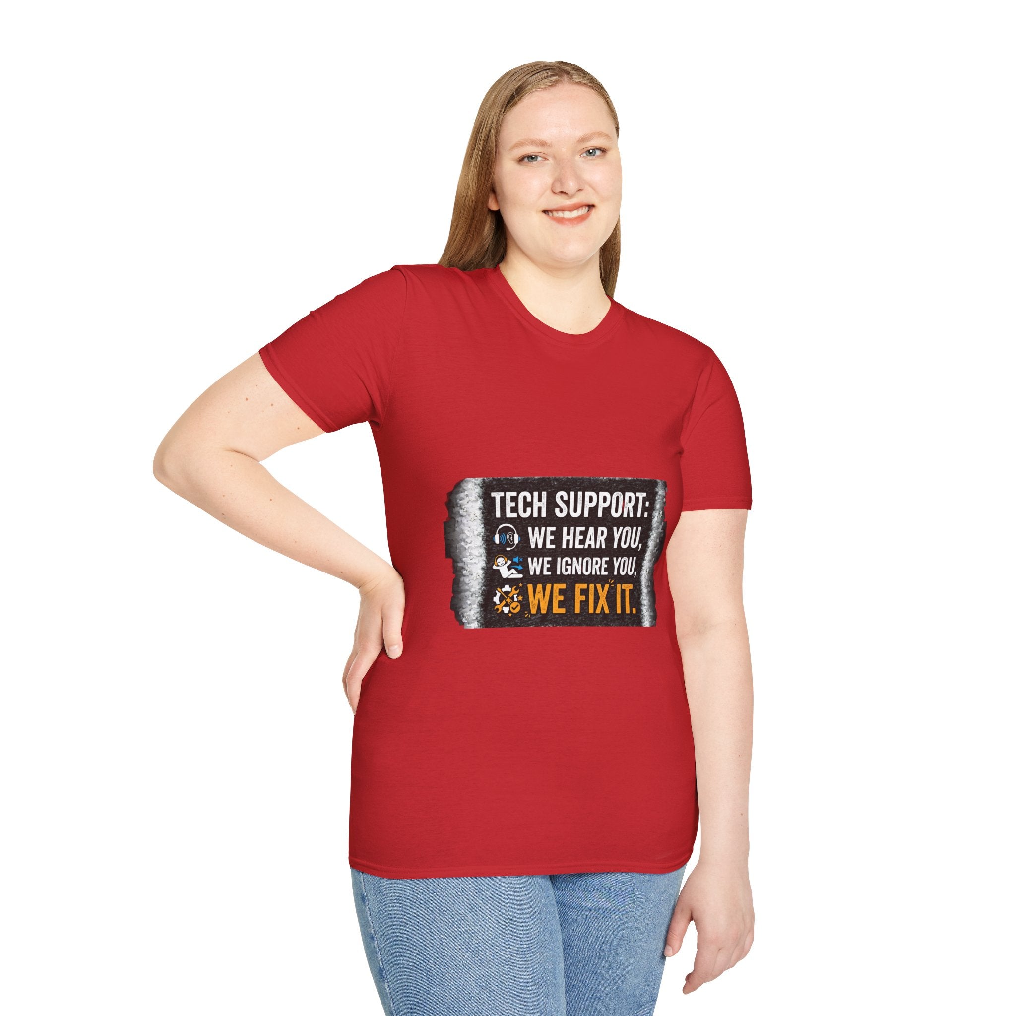 "Tech Support: We Hear You, We Ignore You, We Fix It" Funny IT T-Shirt Tech Humor Tee
