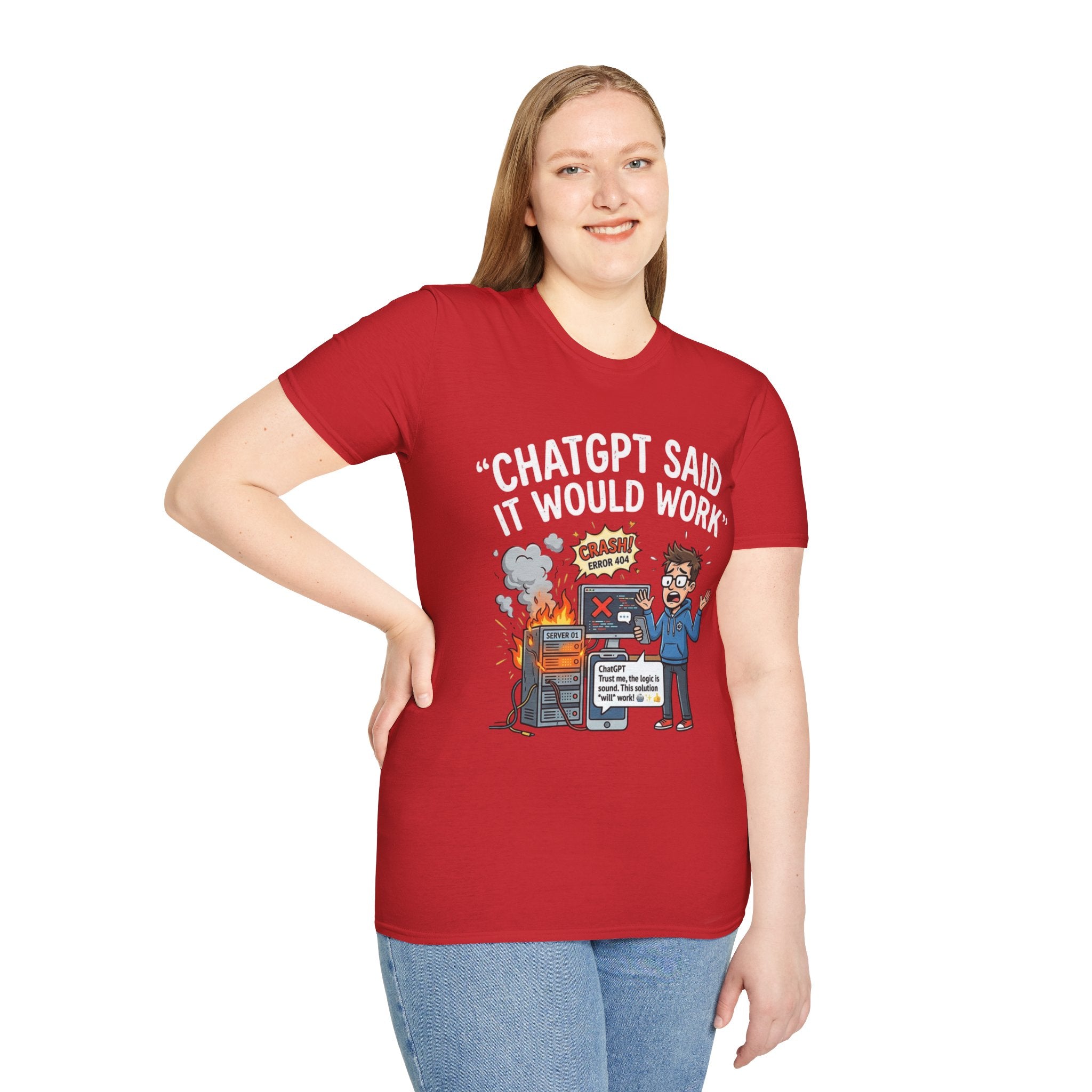 "ChatGPT Said It Would Work" Funny IT T-Shirt — Programmer Tech Humor AI Fail Tee