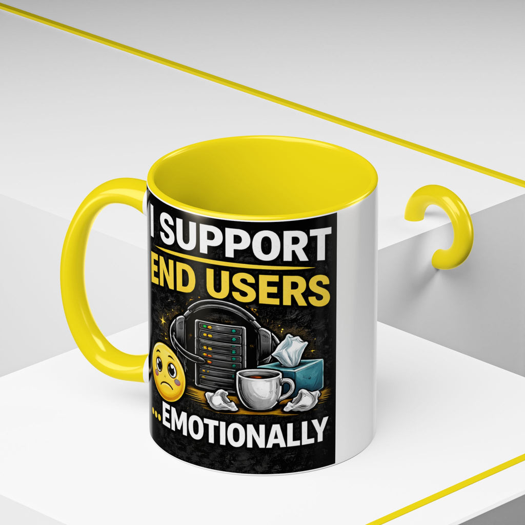 "I Support End Users, Emotionally" IT Humor Accent Coffee Mug (11, 15oz)