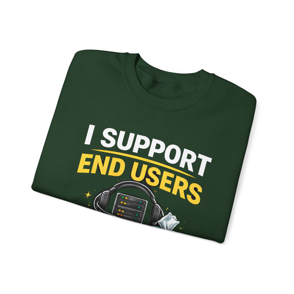 "I Support End Users... Emotionally" IT Funny Tech Support Crewneck Sweatshirt