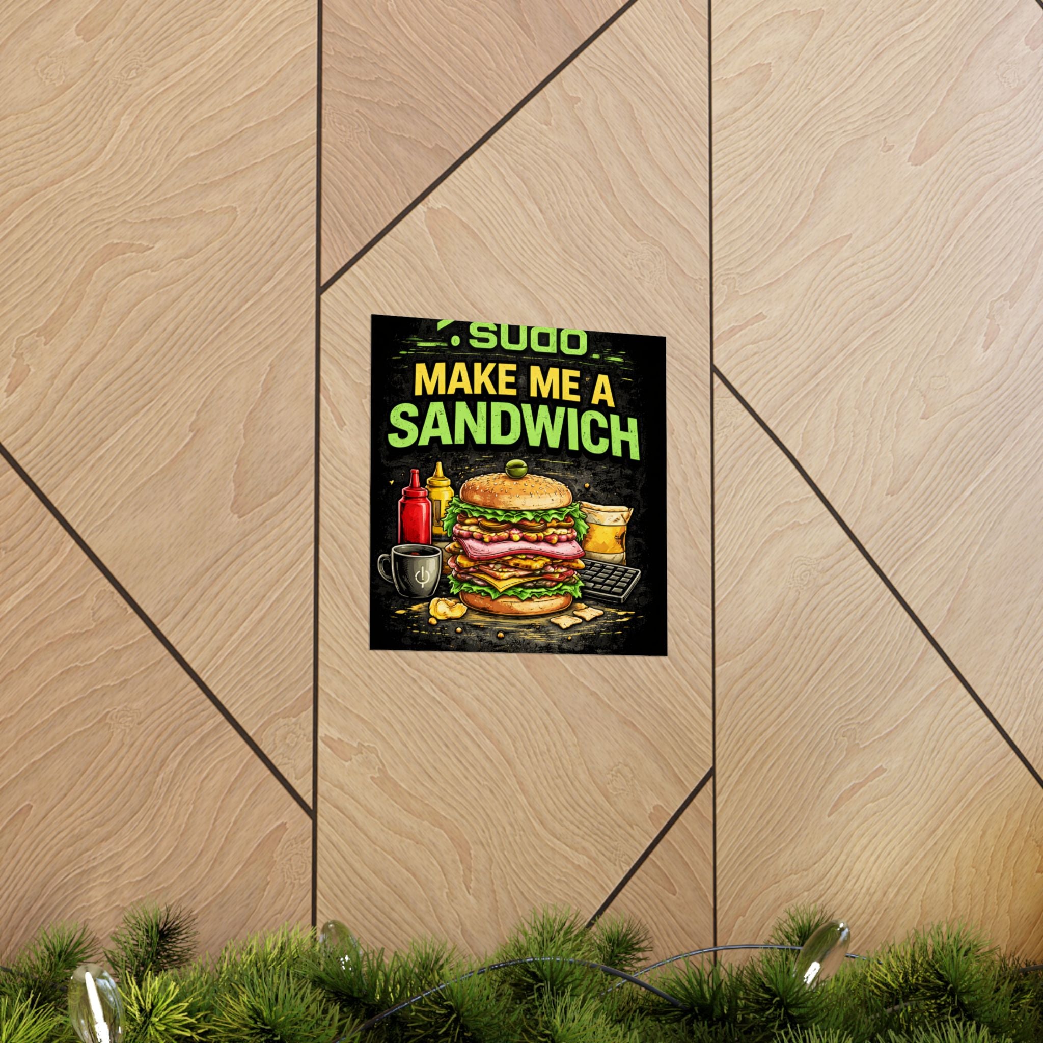 ">.Sudo Make Me A Sandwich" Geek Tech Humor Funny IT Matte Vertical Posters