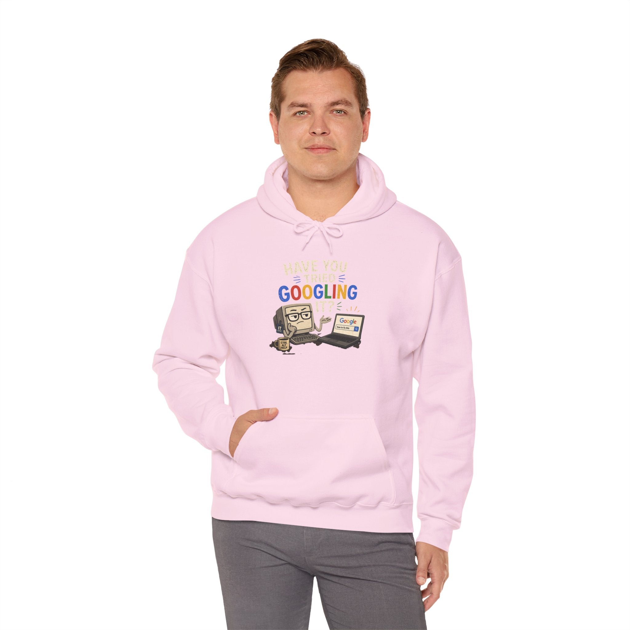 "Have You Tried Googling It?" Funny Tech Support Hoodie