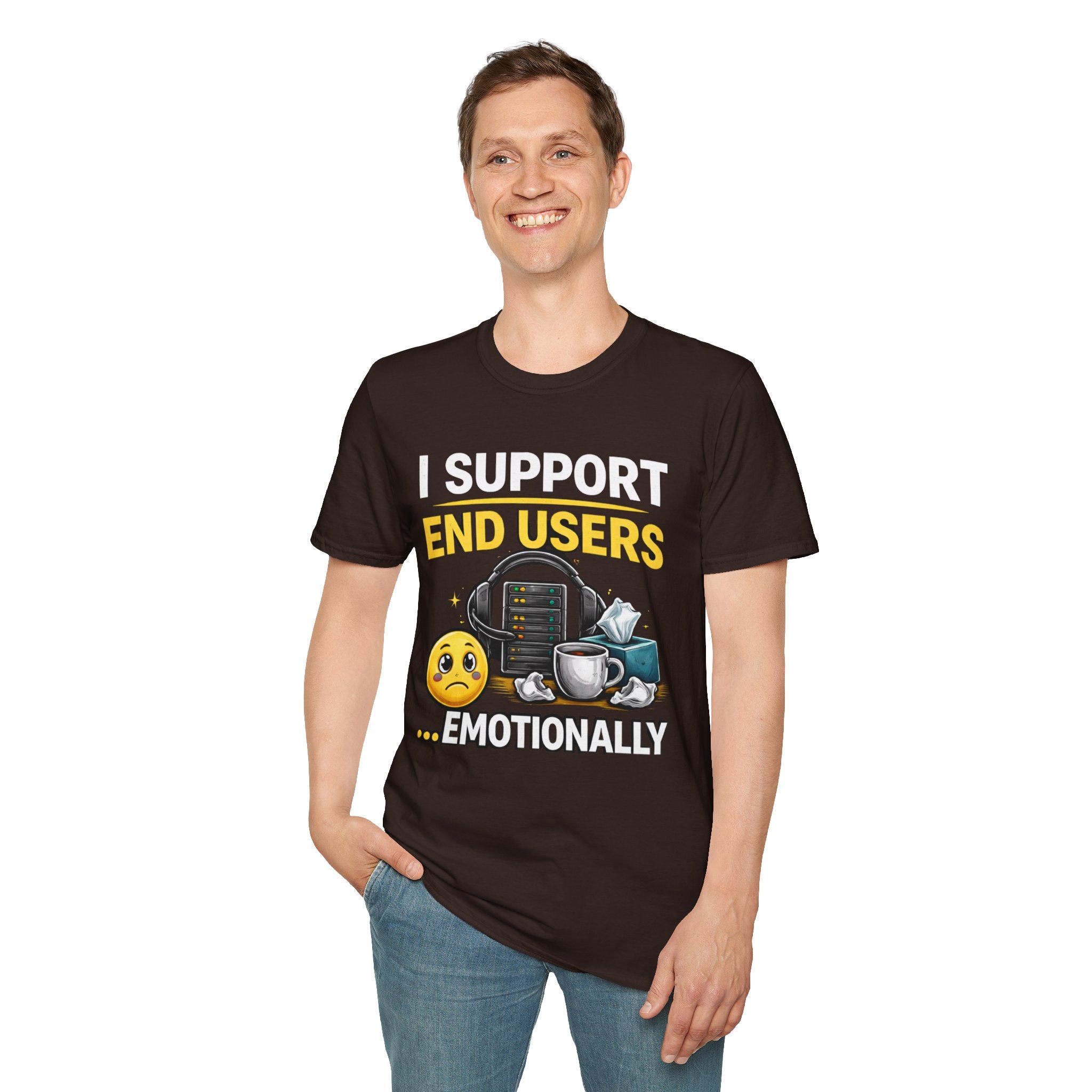 "I Support End Users... Emotionally" T-Shirt — Funny IT Tech Support Humor Tee