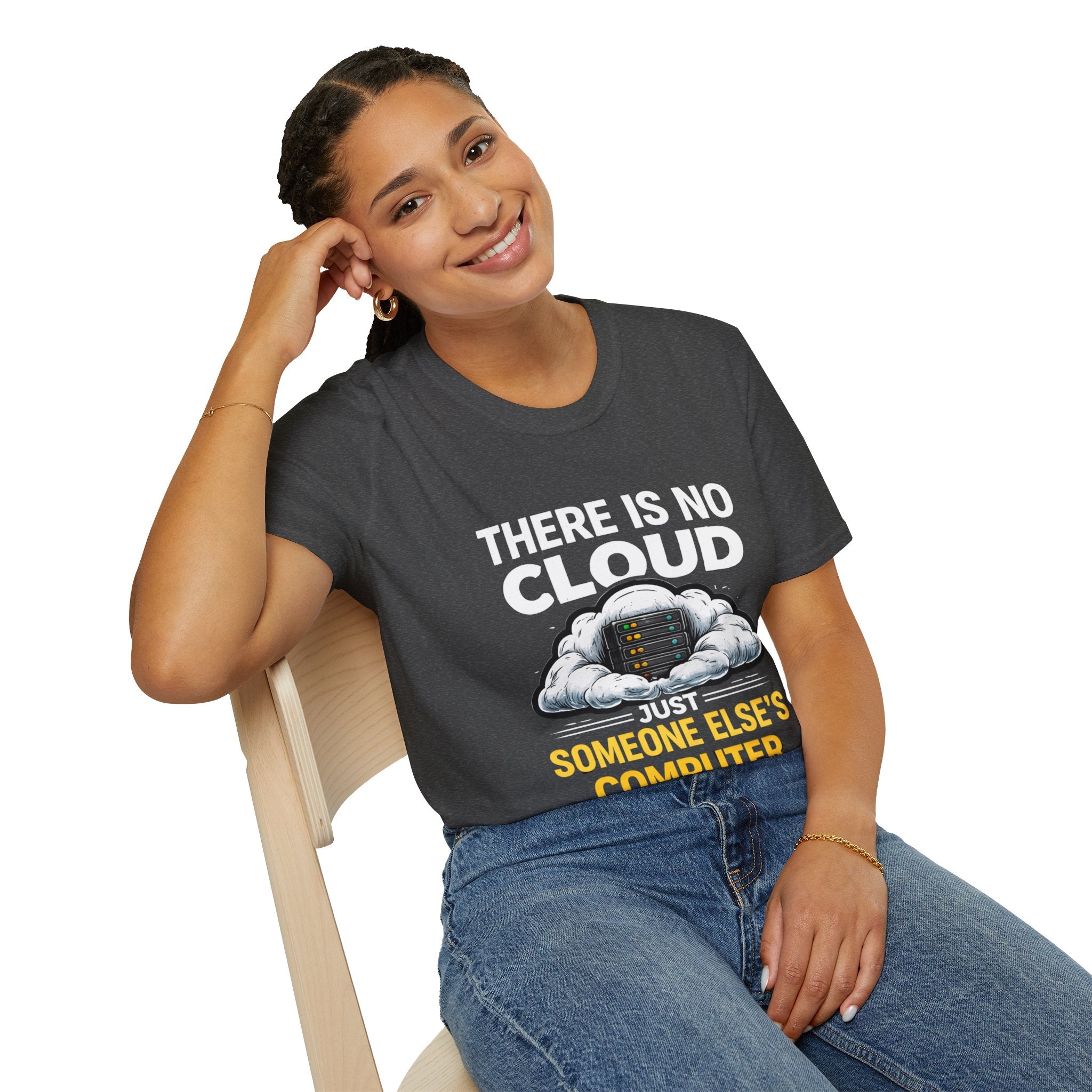 "There Is No Cloud, Just Someone Else's Computer" Funny IT Tech Humor T-Shirt