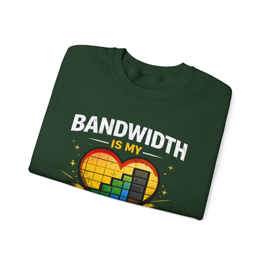 "Bandwidth Is My Love Language" Graphic Crewneck Sweatshirt