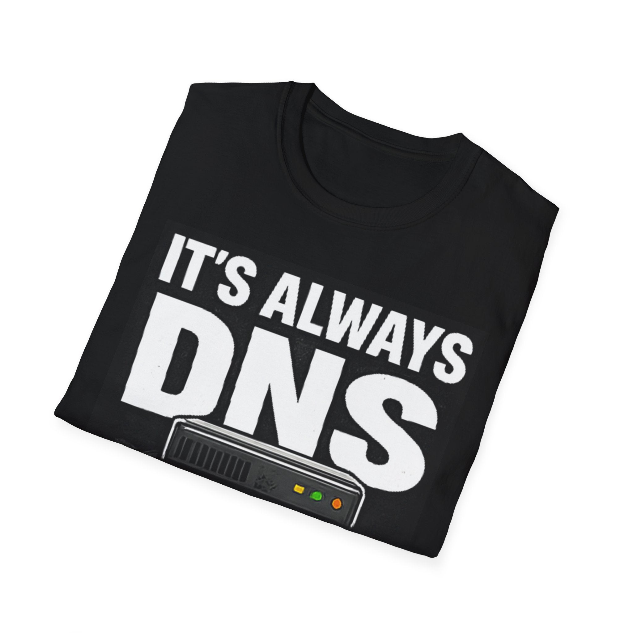 "It's Always DNS" Funny IT Tech Humor T-Shirt