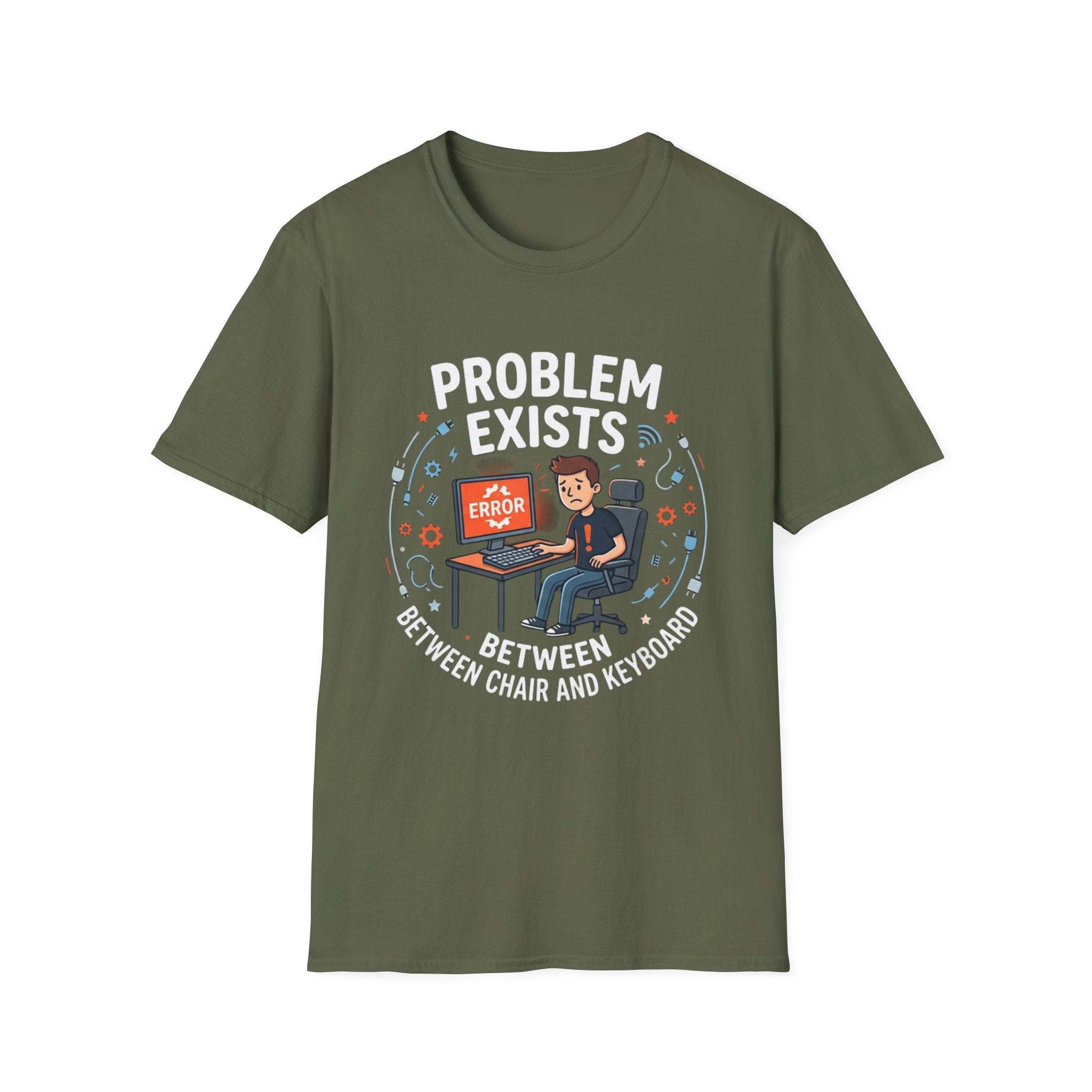 "Problem Exists Between Chair & Keyboard" Funny IT T-Shirt — Tech Coder Humor Graphic Tee