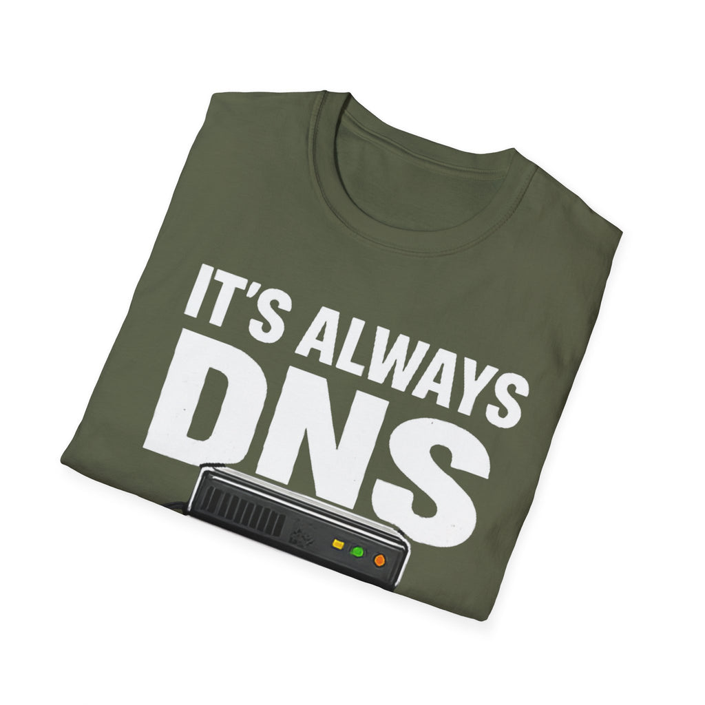 "It's Always DNS" Funny IT Tech Humor T-Shirt