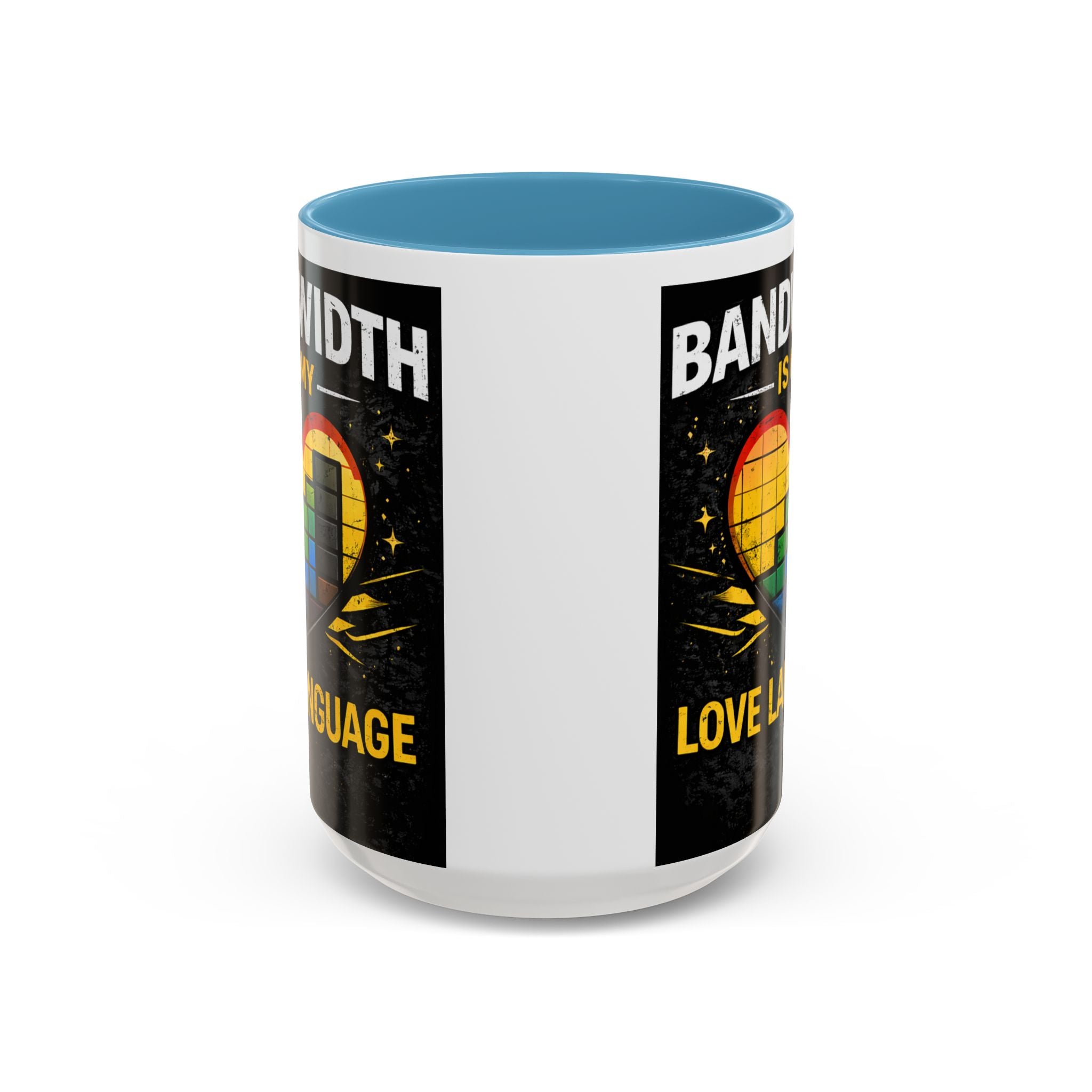 "Bandwidth is my Love Language" IT Humor Accent Coffee Mug (11, 15oz)