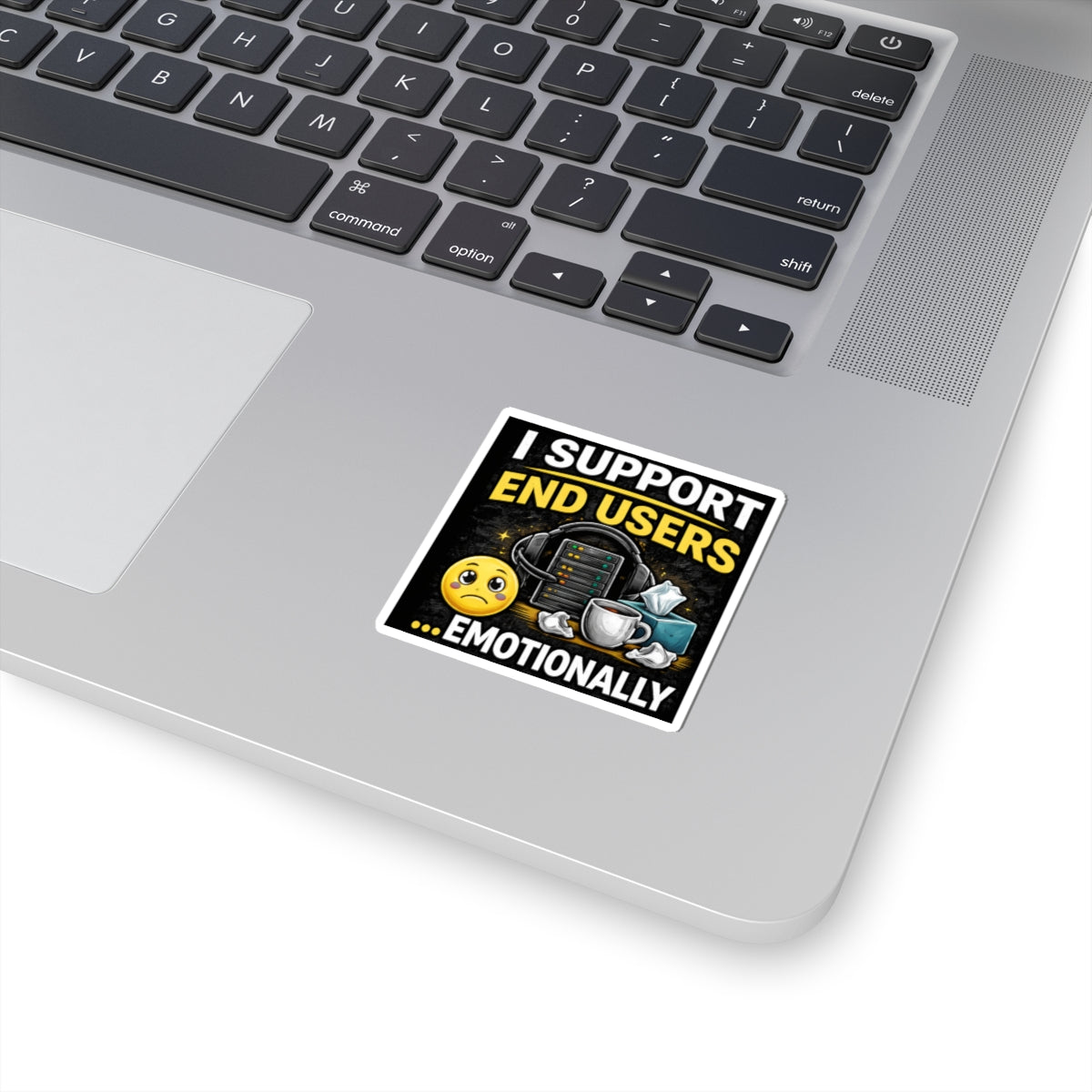 "IT Support End Users... Emotionally" Tech Humor Funny IT Kiss-Cut Stickers IT Humor