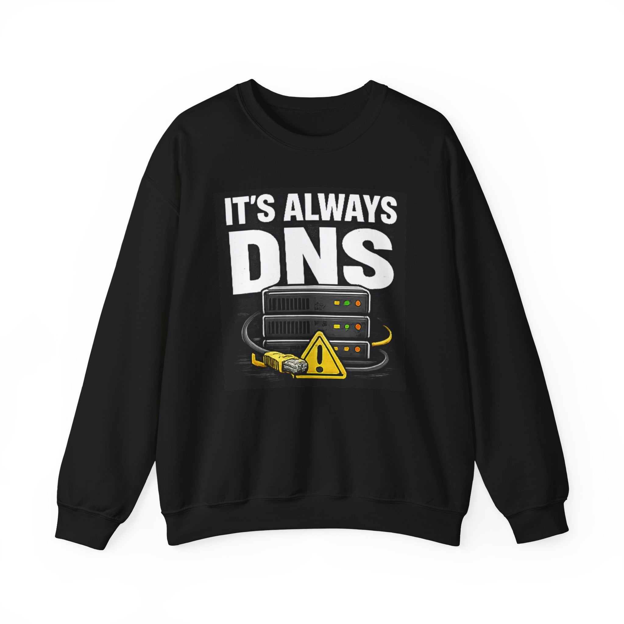 "It's Always DNS" Tech Server Humor Graphic Crewneck Sweatshirt
