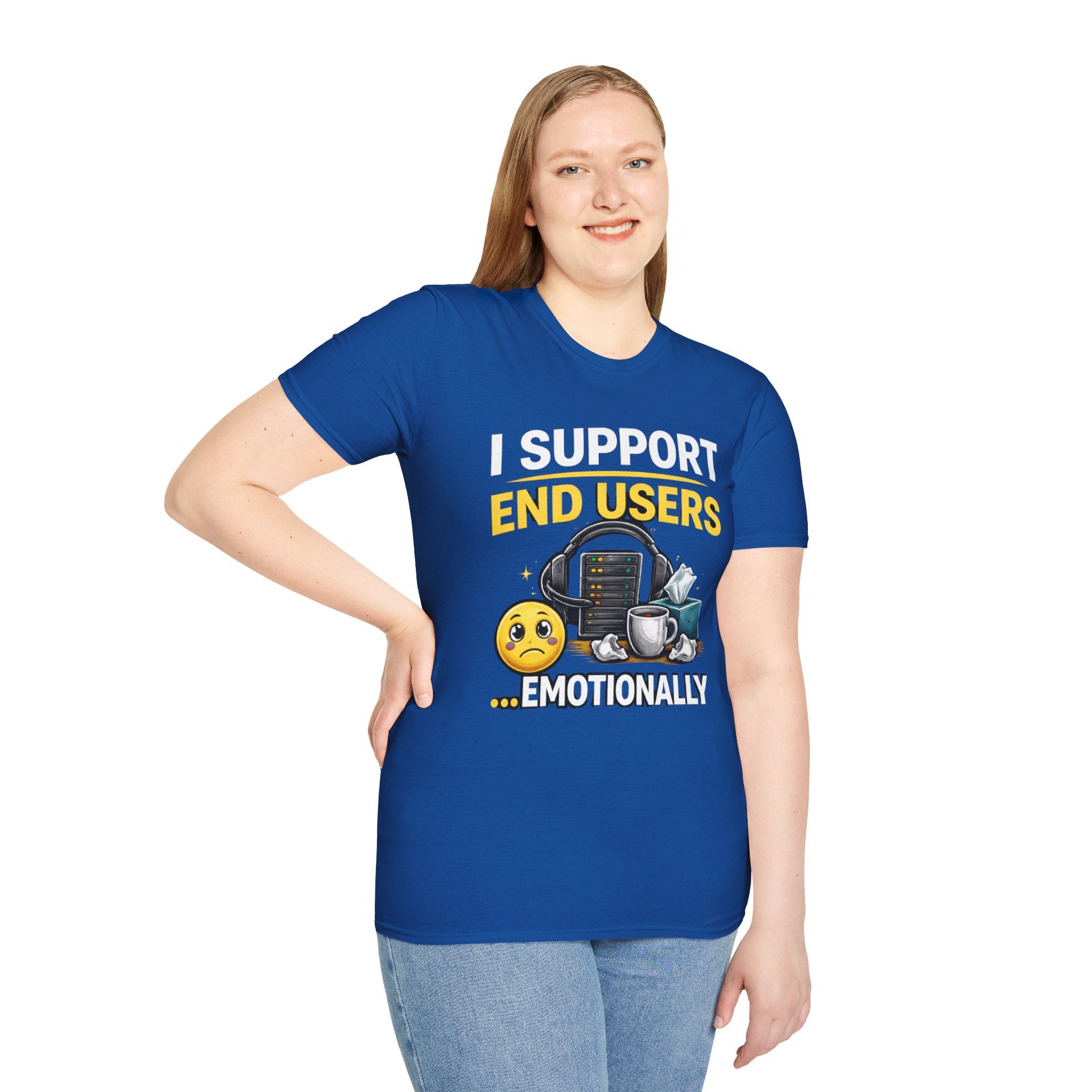 "I Support End Users... Emotionally" T-Shirt — Funny IT Tech Support Humor Tee