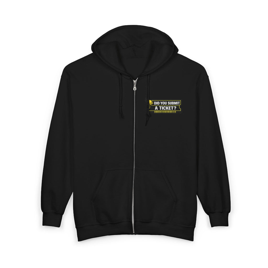 "Did You Submit a Ticket?" Tech Humor Full‑Zip Hoodie — Funny IT Support Helpdesk Zip-Up