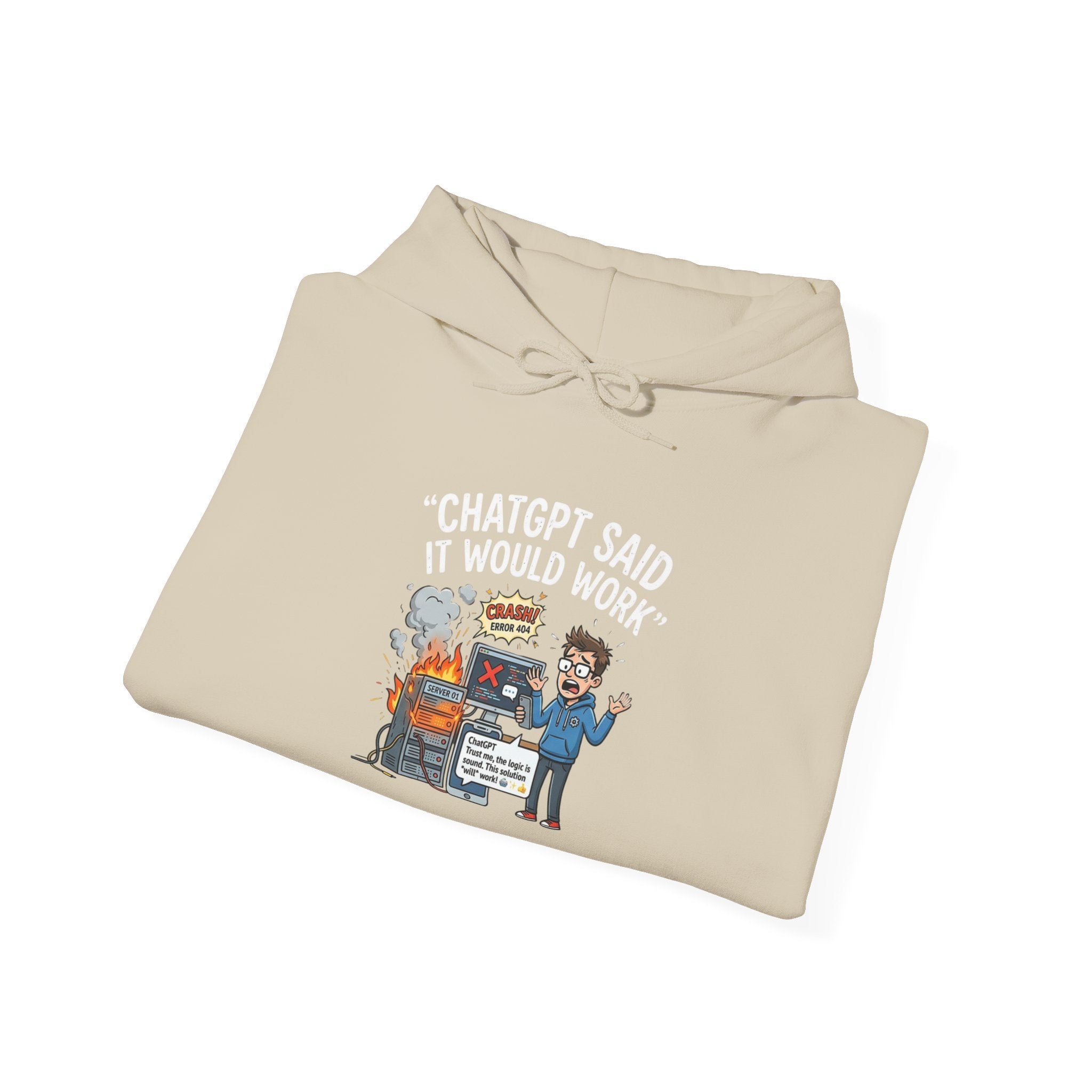 “ChatGPT Said It Would Work” Funny AI Fail Hoodie