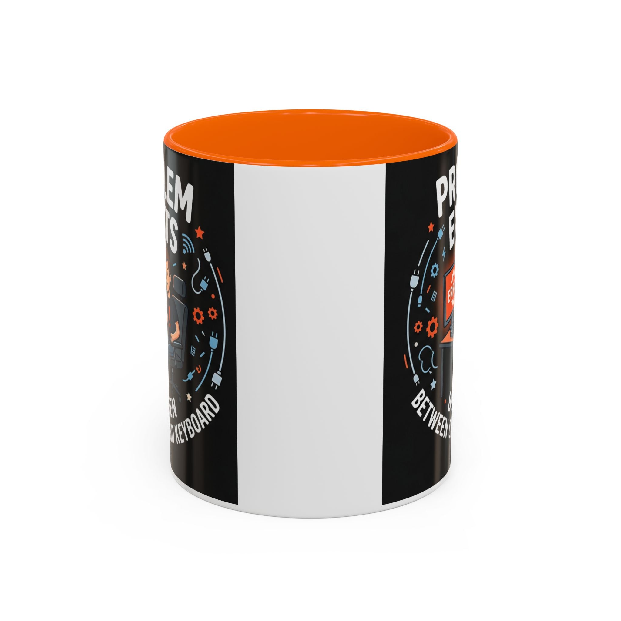 "Problem Exists Between Chair & Keyboard" IT Humor Accent Coffee Mug (11, 15oz)