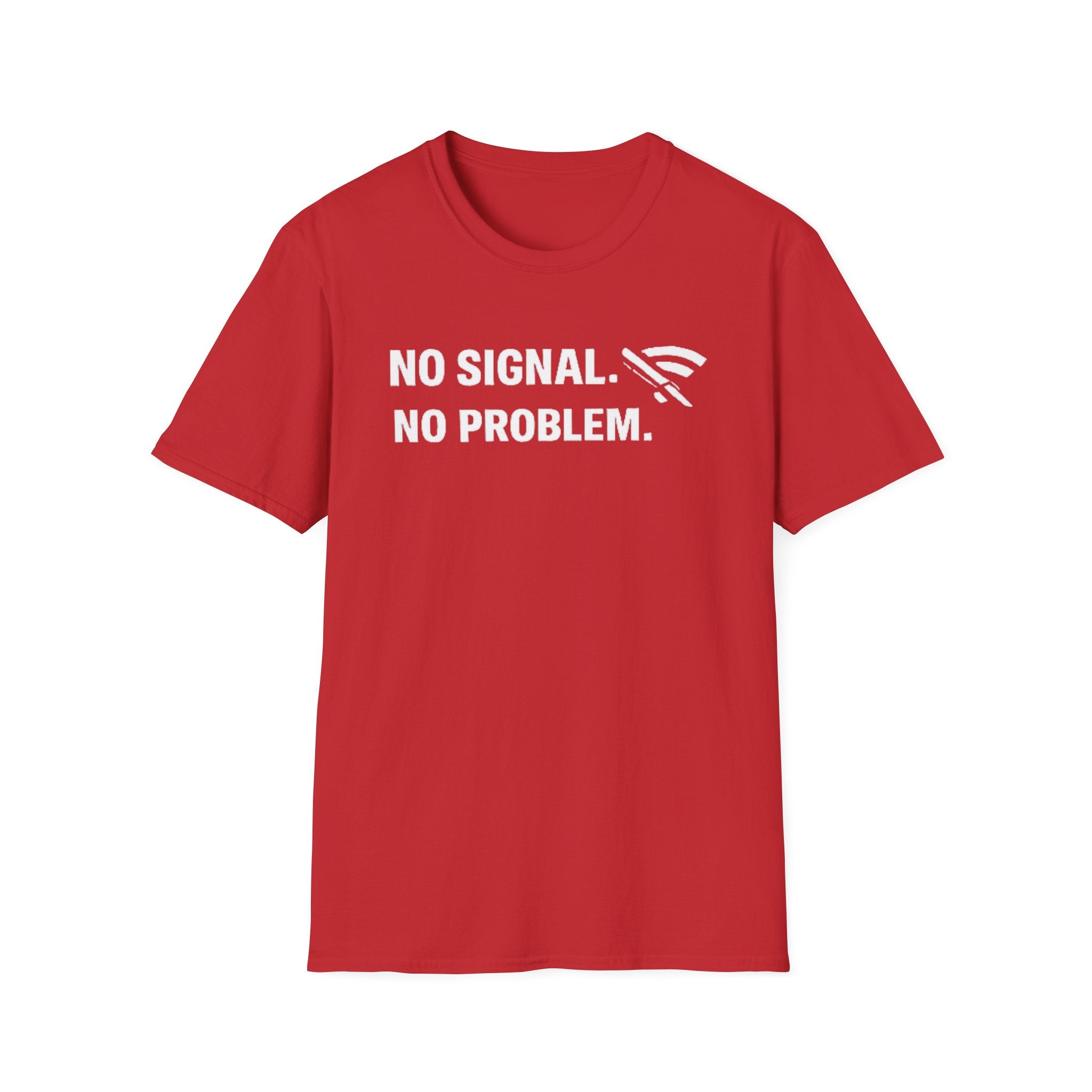 "No Signal, No Problem" Funny IT Tech Humor T-Shirt