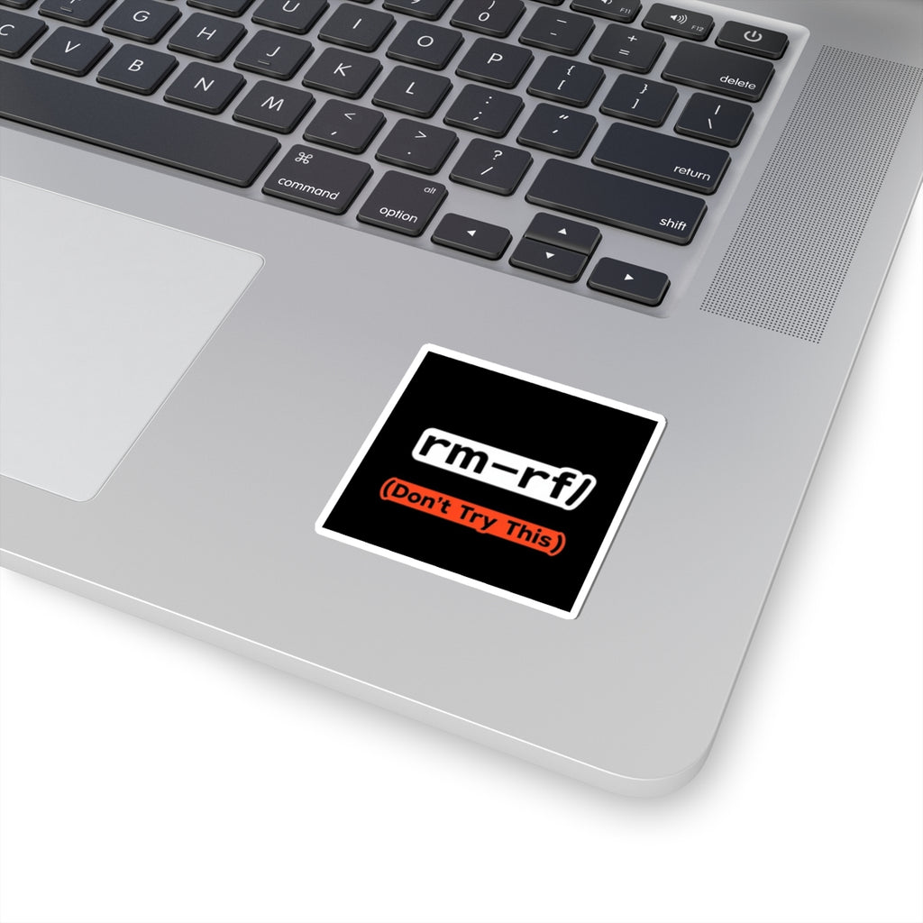 "rm -rf/ (Don't Try This)" Tech Humor Funny IT Kiss-Cut Sticker Tech Laptop Decal