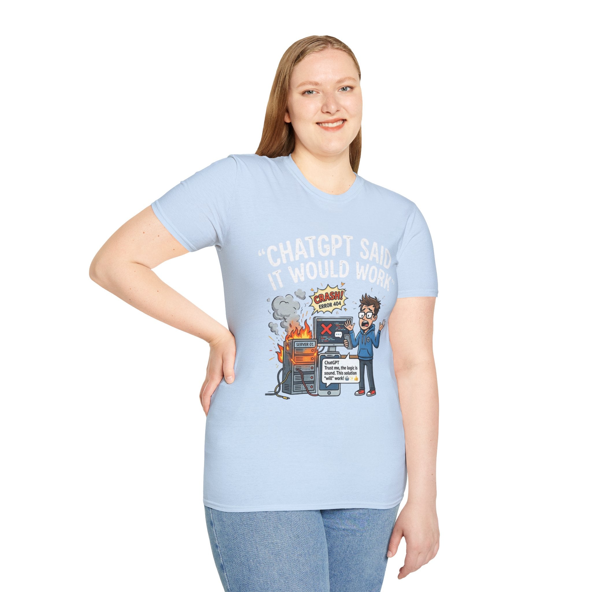 "ChatGPT Said It Would Work" Funny IT T-Shirt — Programmer Tech Humor AI Fail Tee
