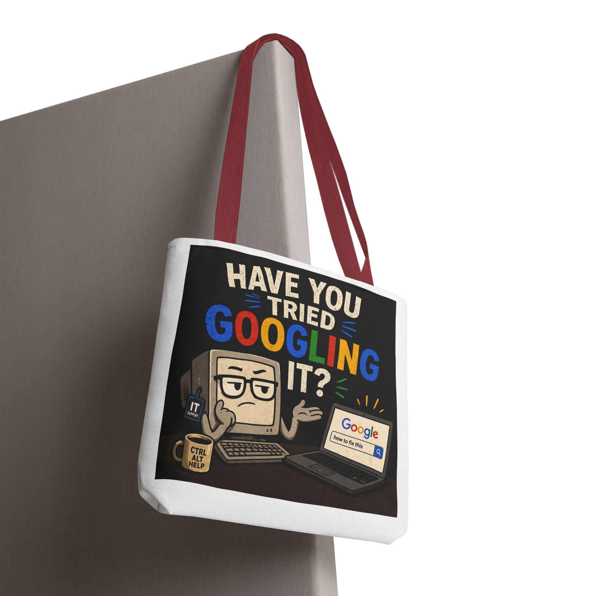 "Have You Tried Googling It?" Tote Bag – Funny Geek IT Humor Laptop Shopper