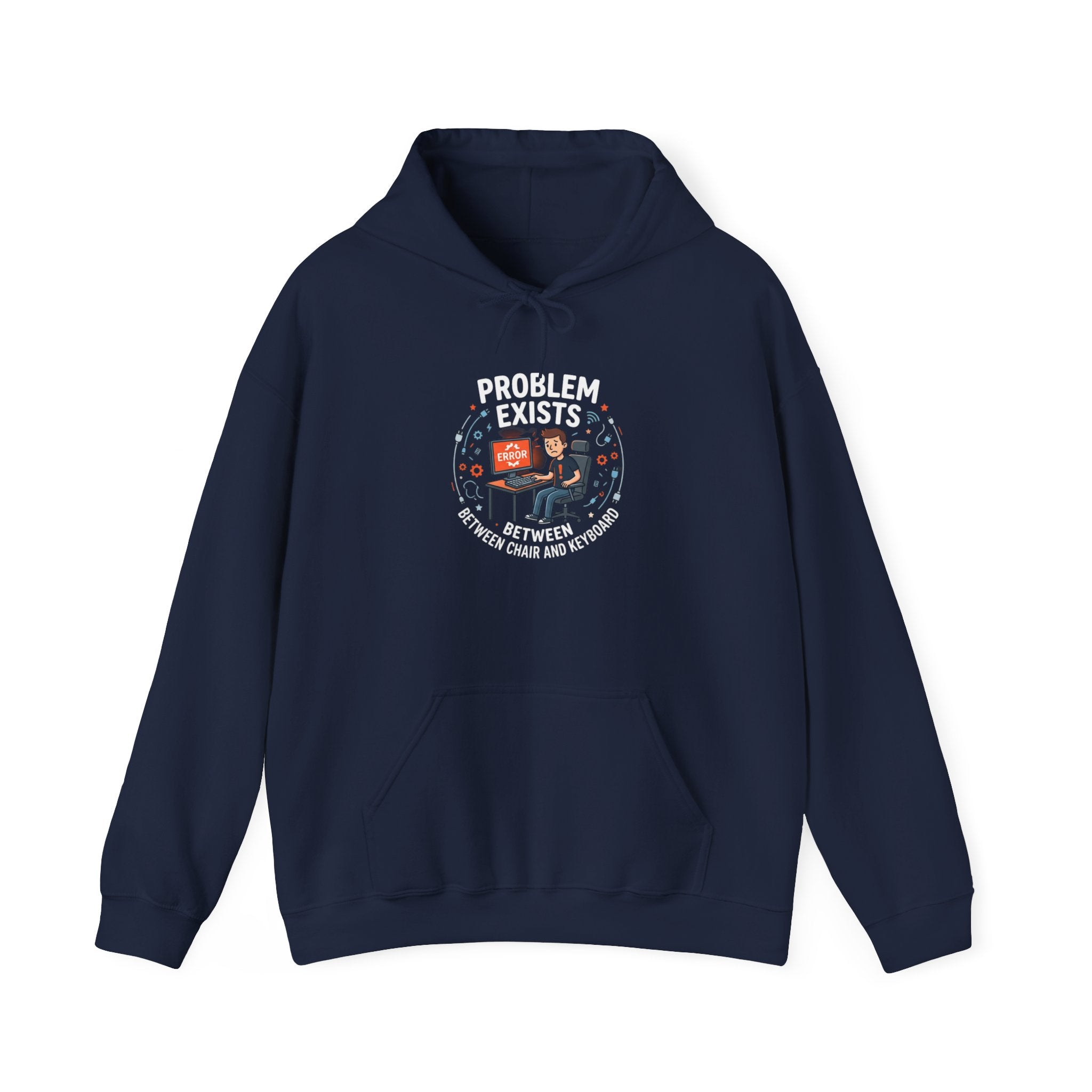 "Problem Exists Between the Chair & Keyboard" Tech Humor Graphic Hoodie