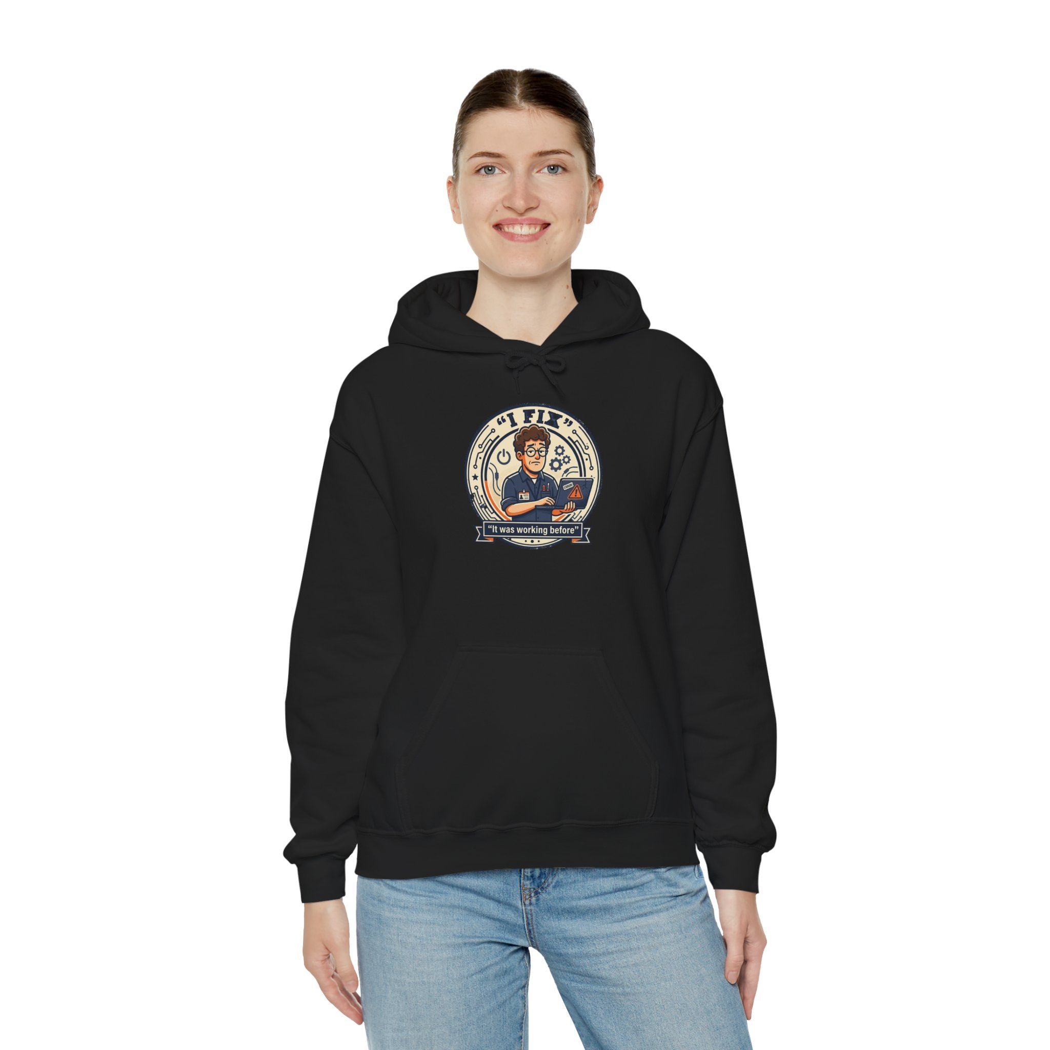 Tech Humor Hoodie - "I Fix: It Worked Before" IT Humor Pullover