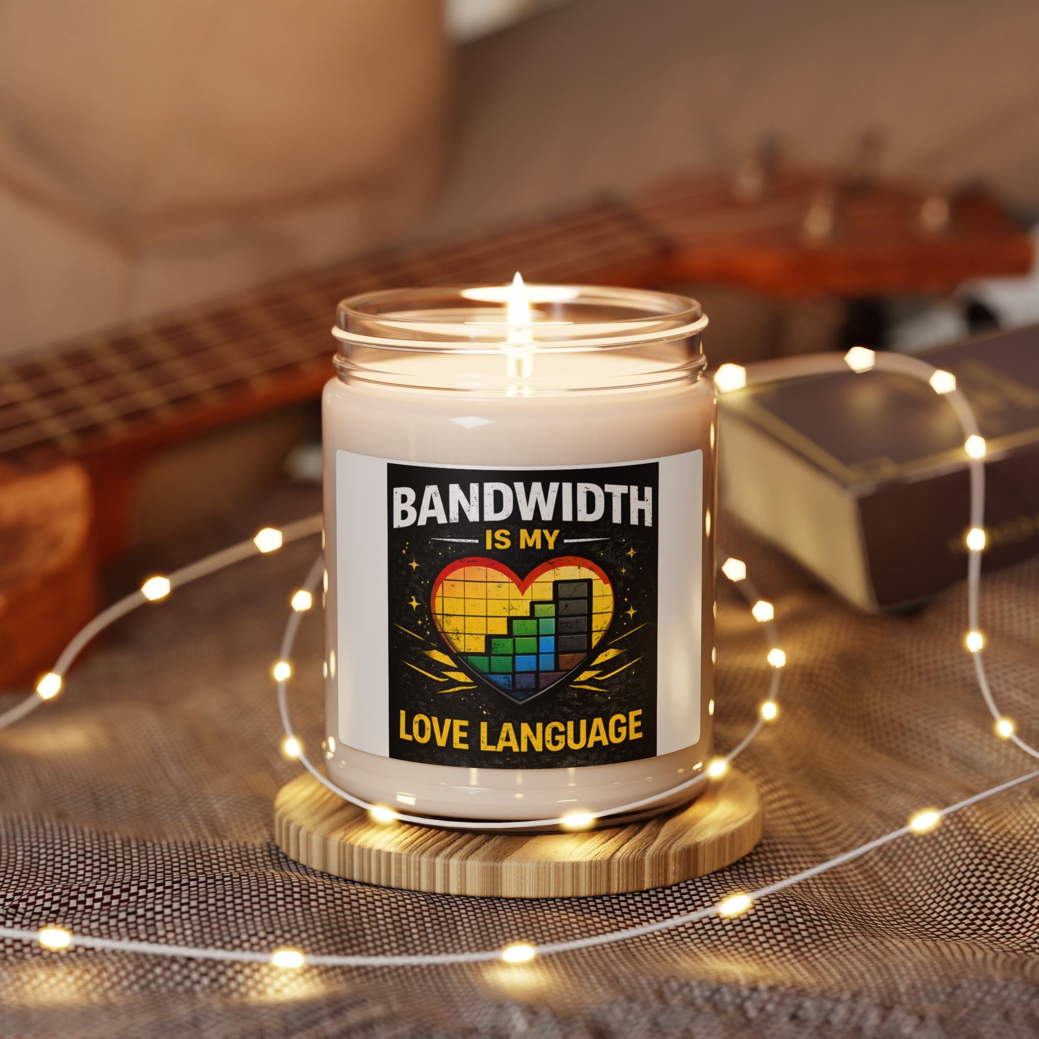 "Bandwidth Is My Love Language" Scented Soy Candle — 9oz Funny Tech Gift