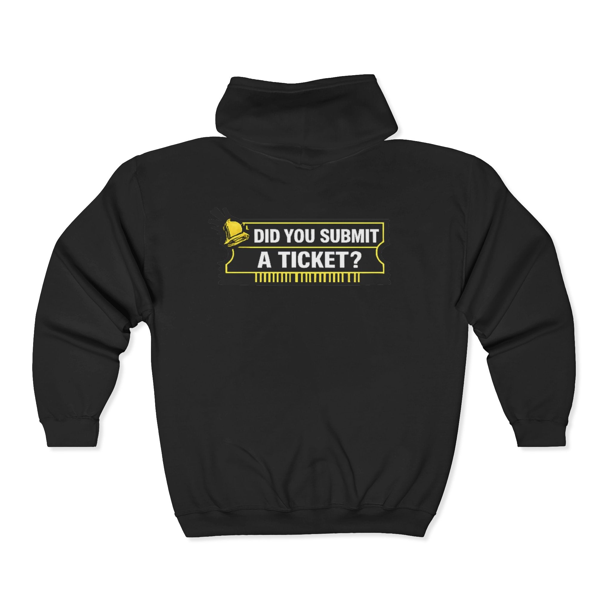 "Did You Submit a Ticket?" Tech Humor Full‑Zip Hoodie — Funny IT Support Helpdesk Zip-Up