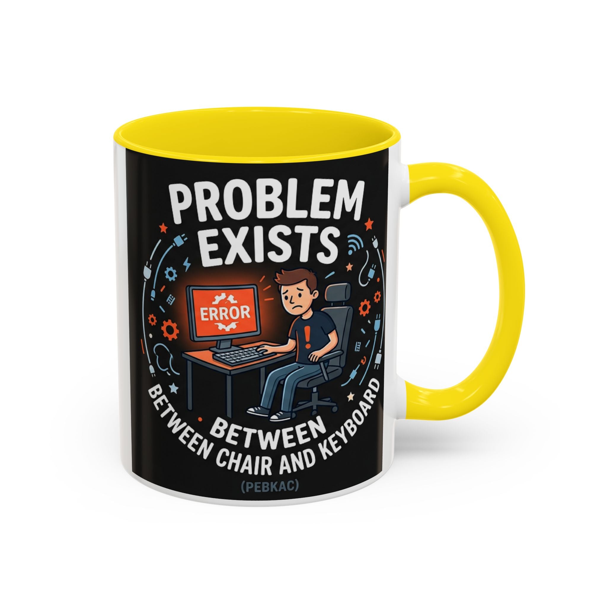 "Problem Exists Between Chair & Keyboard" IT Humor Accent Coffee Mug (11, 15oz)