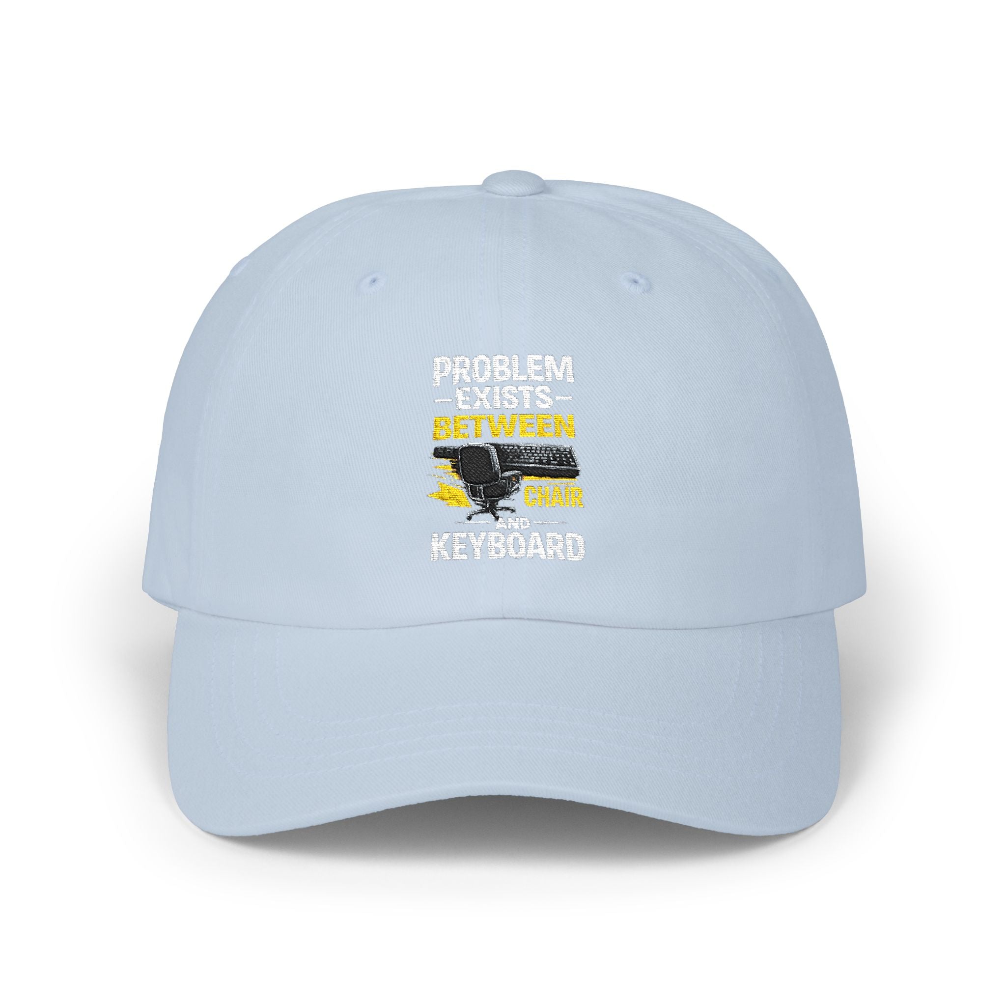 Dad Cap — "Problem Exists Between Chair and Keyboard" Funny Tech Humor Hat