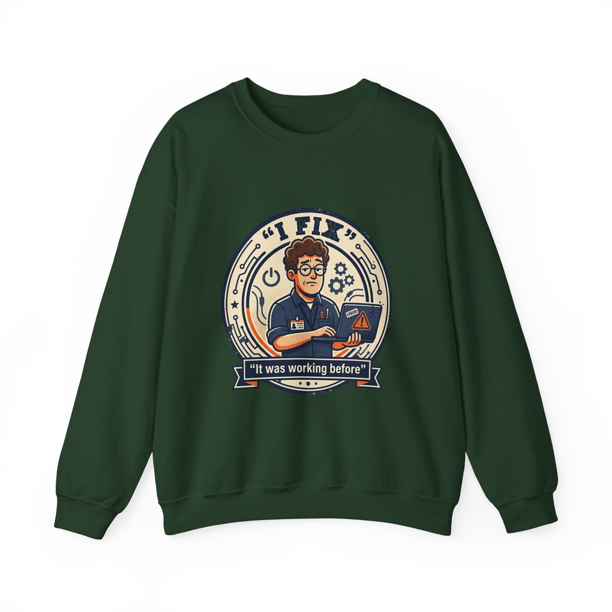 "I Fix: It Worked Before"  Technician Humor Funny IT Crewneck Sweatshirt
