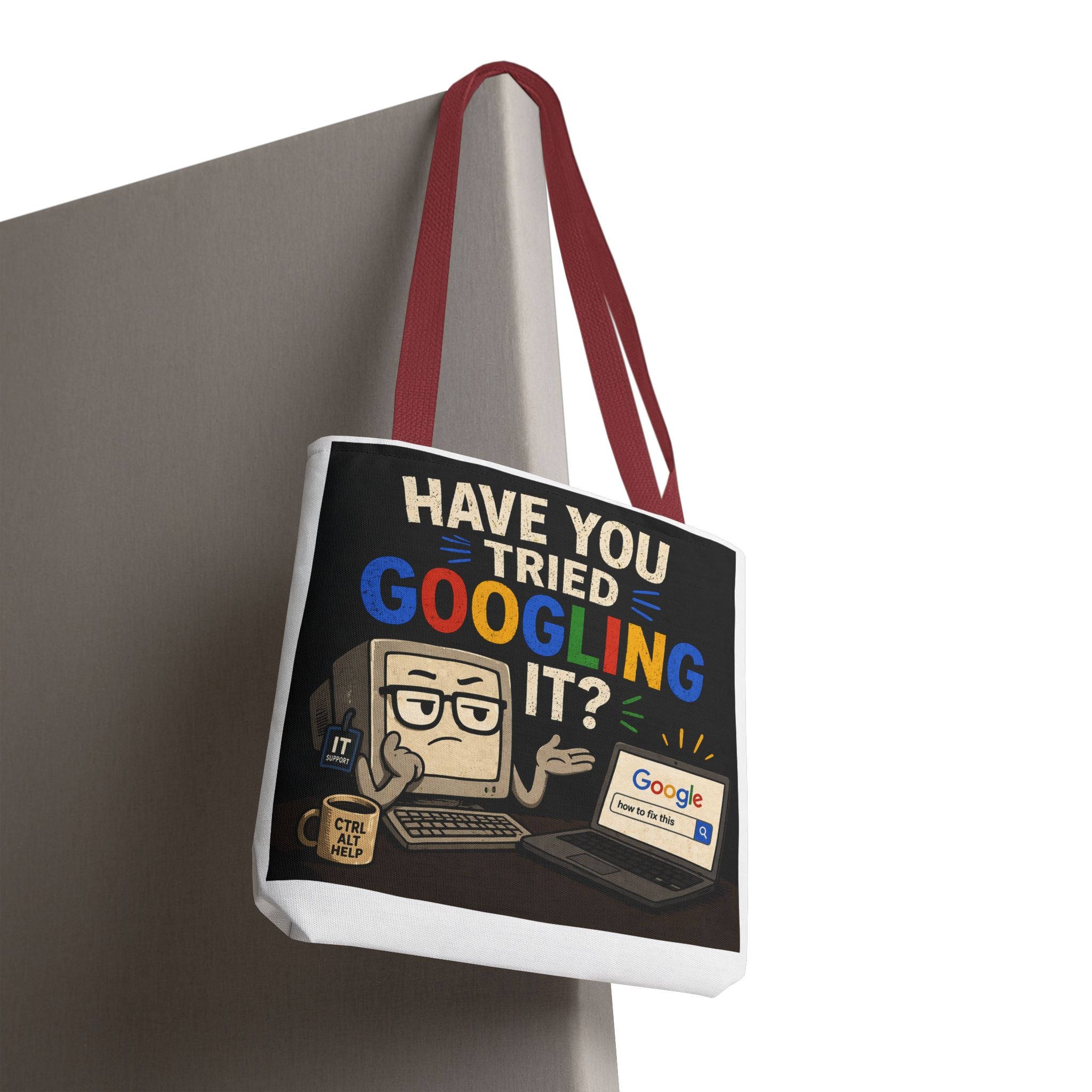 "Have You Tried Googling It?" Tote Bag – Funny Geek IT Humor Laptop Shopper