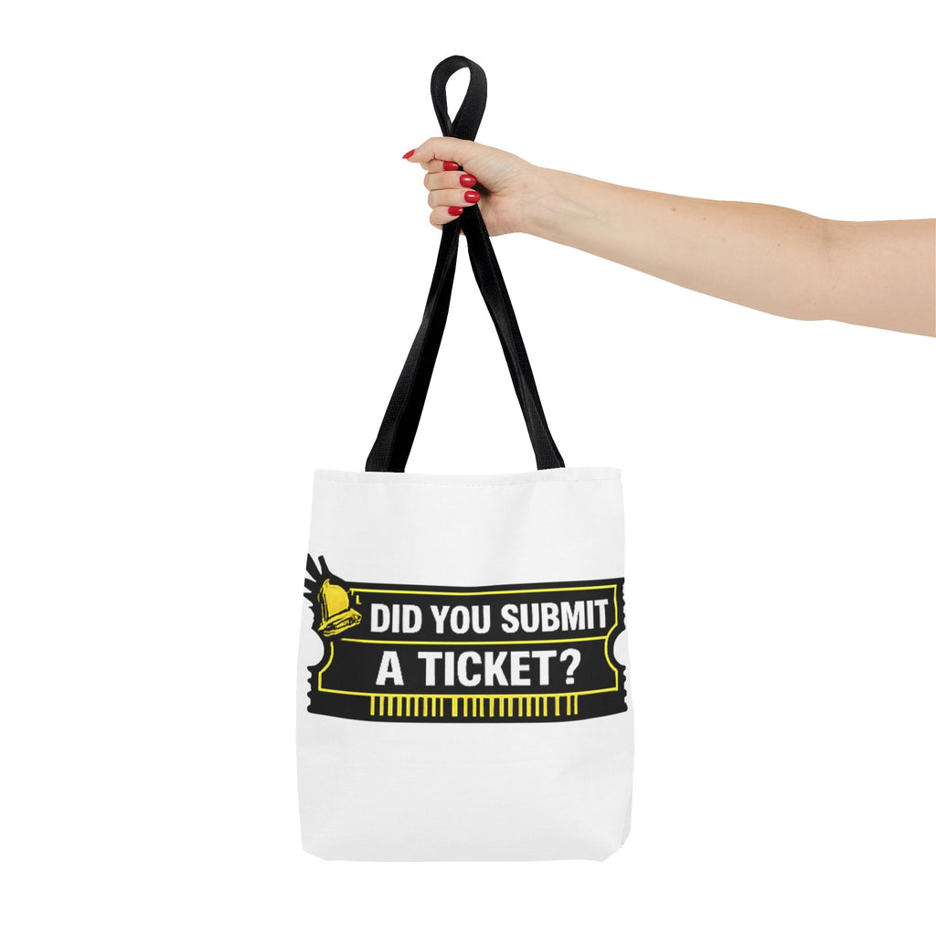 "Did You Submit a Ticket?" Funny IT Tote Bag Tech Humor