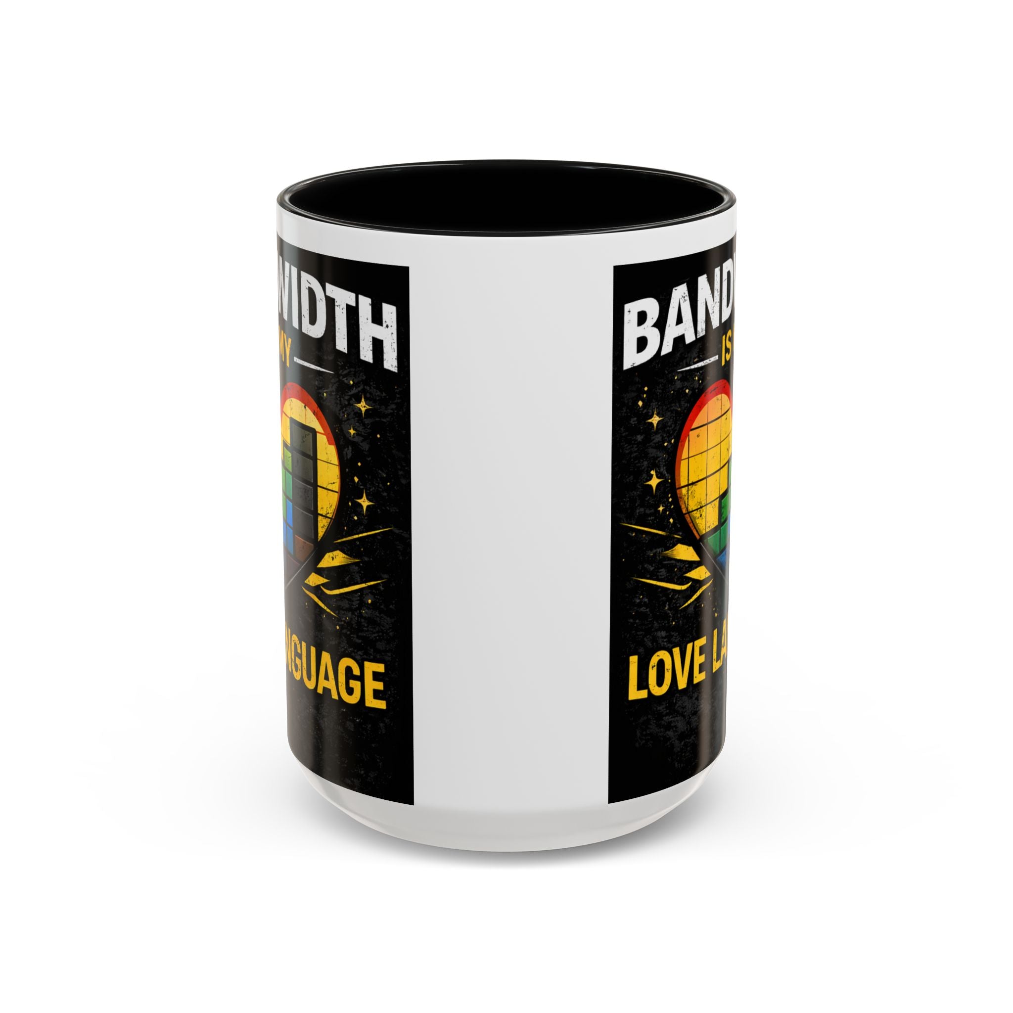 "Bandwidth is my Love Language" IT Humor Accent Coffee Mug (11, 15oz)