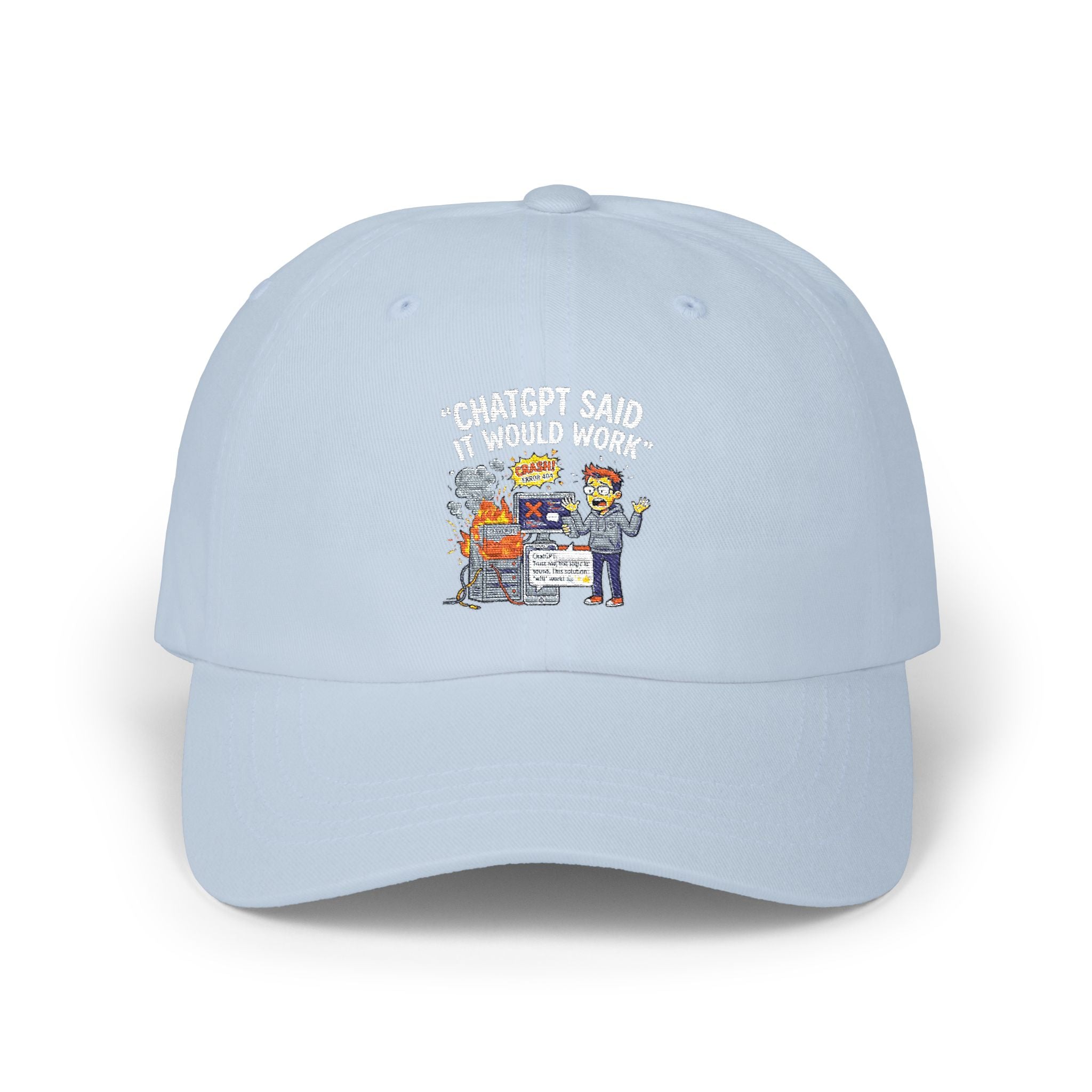 "ChatGPT Said It Would Work" Tech Humor Funny IT Baseball Hat/Cap
