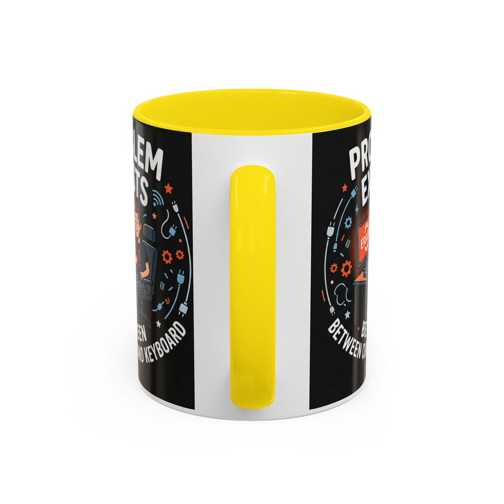 "Problem Exists Between Chair & Keyboard" IT Humor Accent Coffee Mug (11, 15oz)